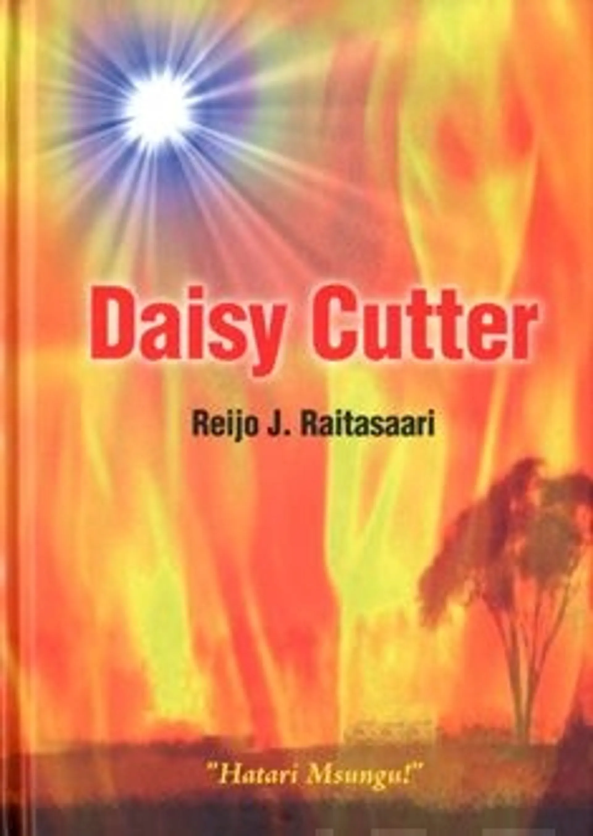Raitasaari, Daisy Cutter