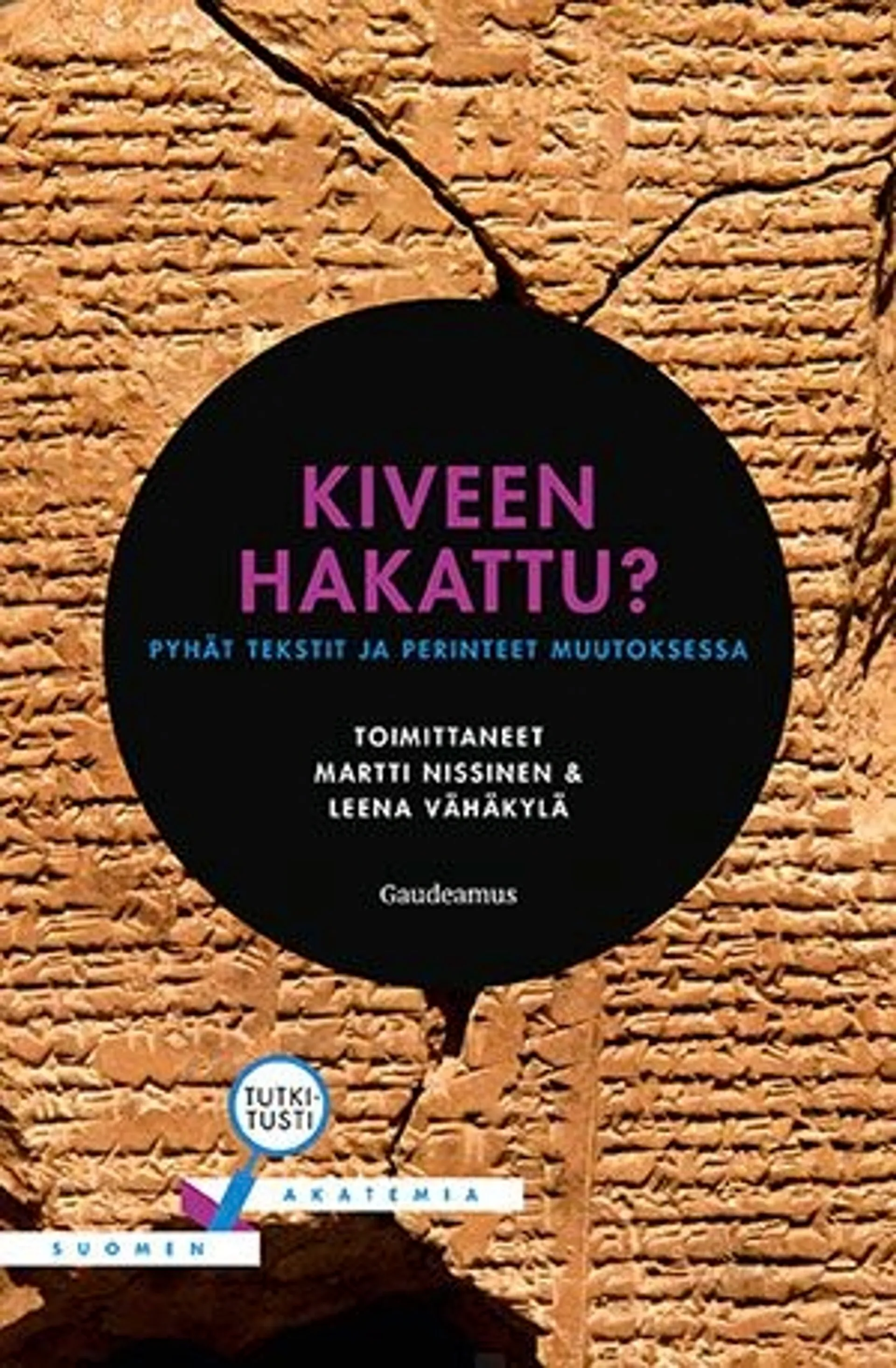 Kiveen hakattu? - Pyhät tekstit ja perinteet muutoksessa