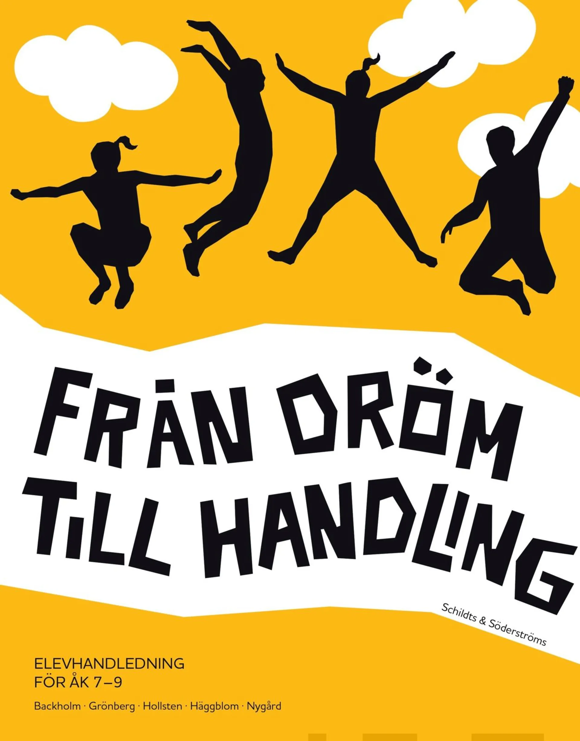 Sjöholm, Från dröm till handling - Elevhandledning 7-9