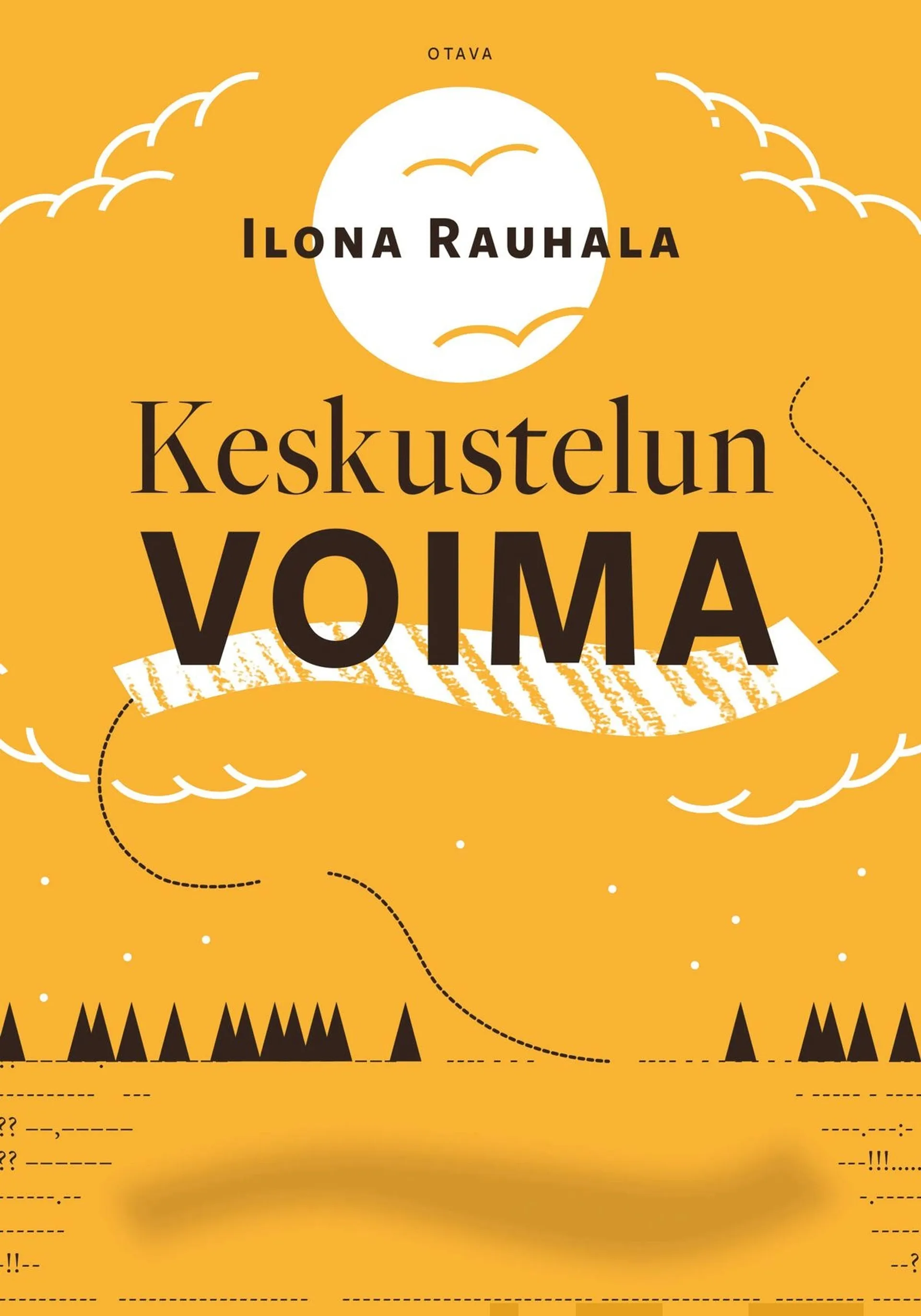 Rauhala, Keskustelun voima