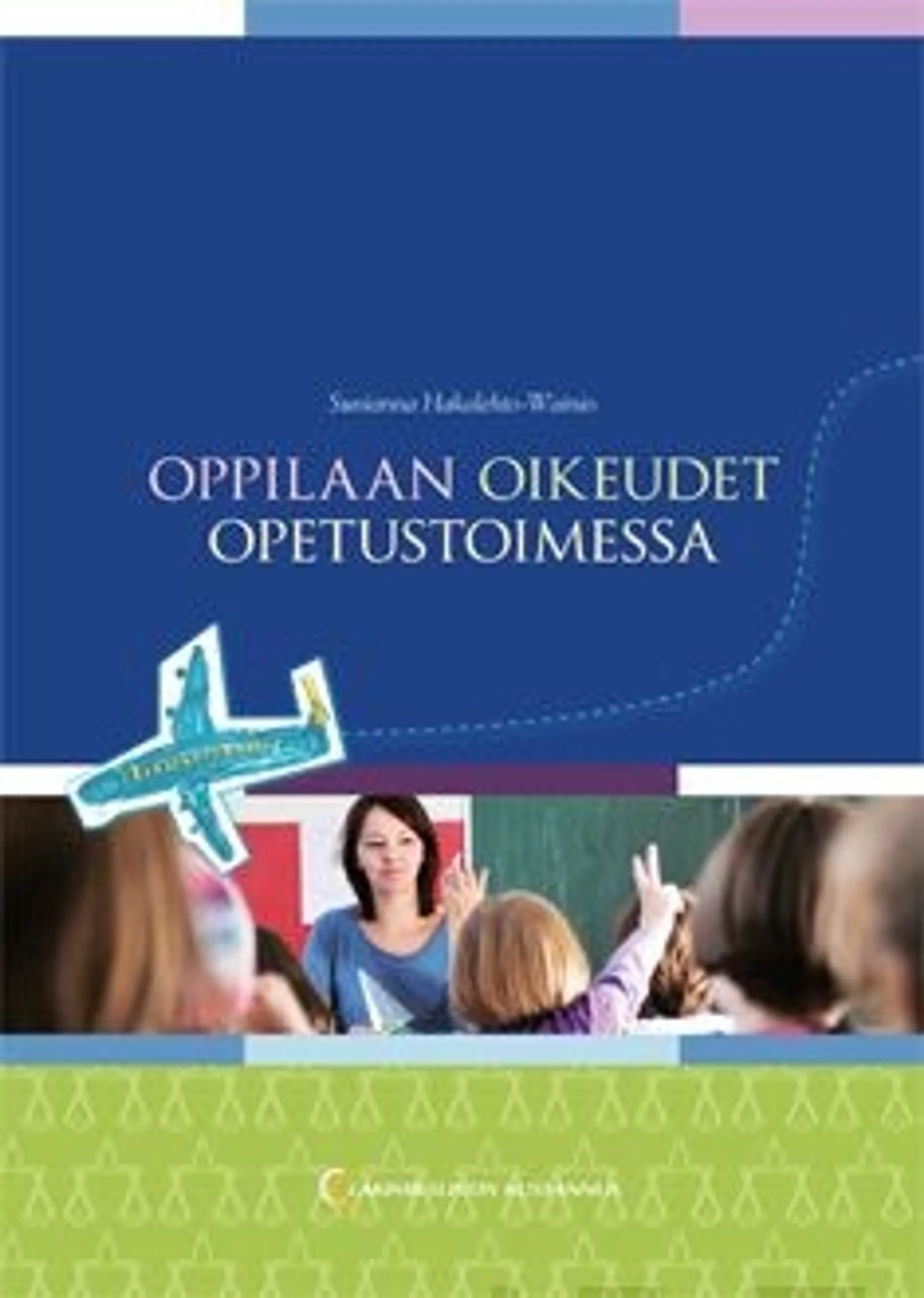 Hakalehto-Wainio, Oppilaan oikeudet opetustoimessa