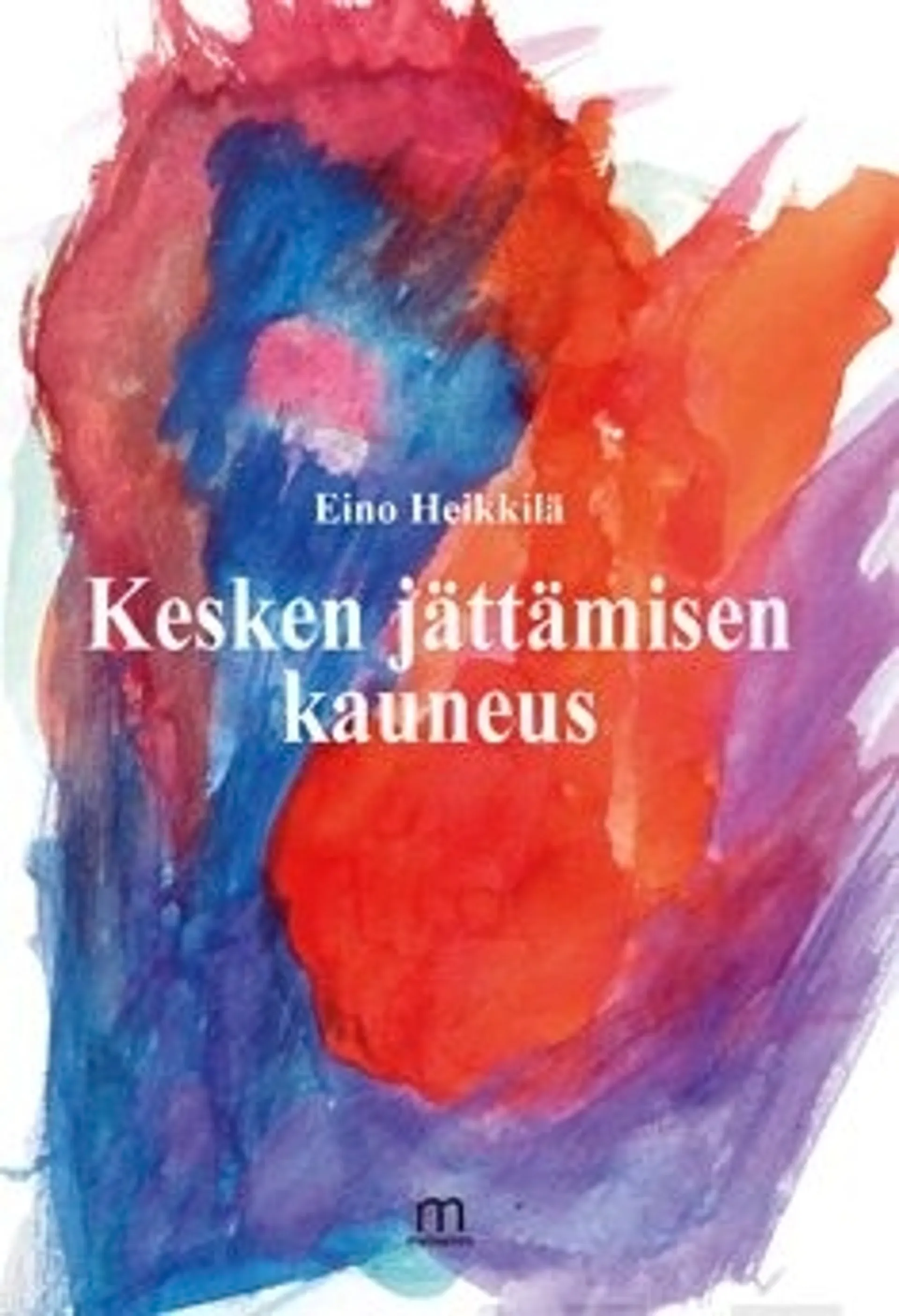 Heikkilä, Kesken jättämisen kauneus