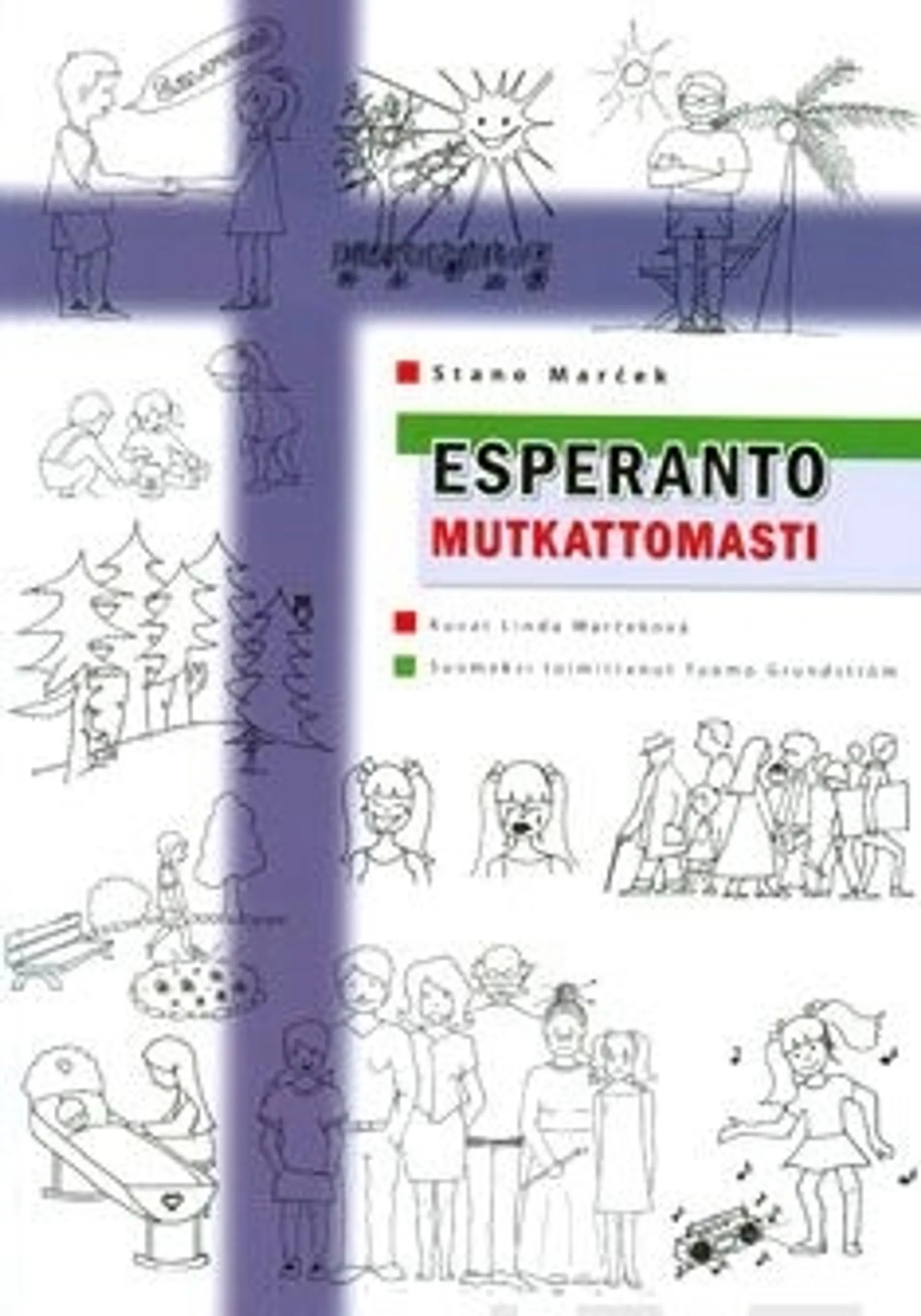 Marcek, Esperanto mutkattomasti