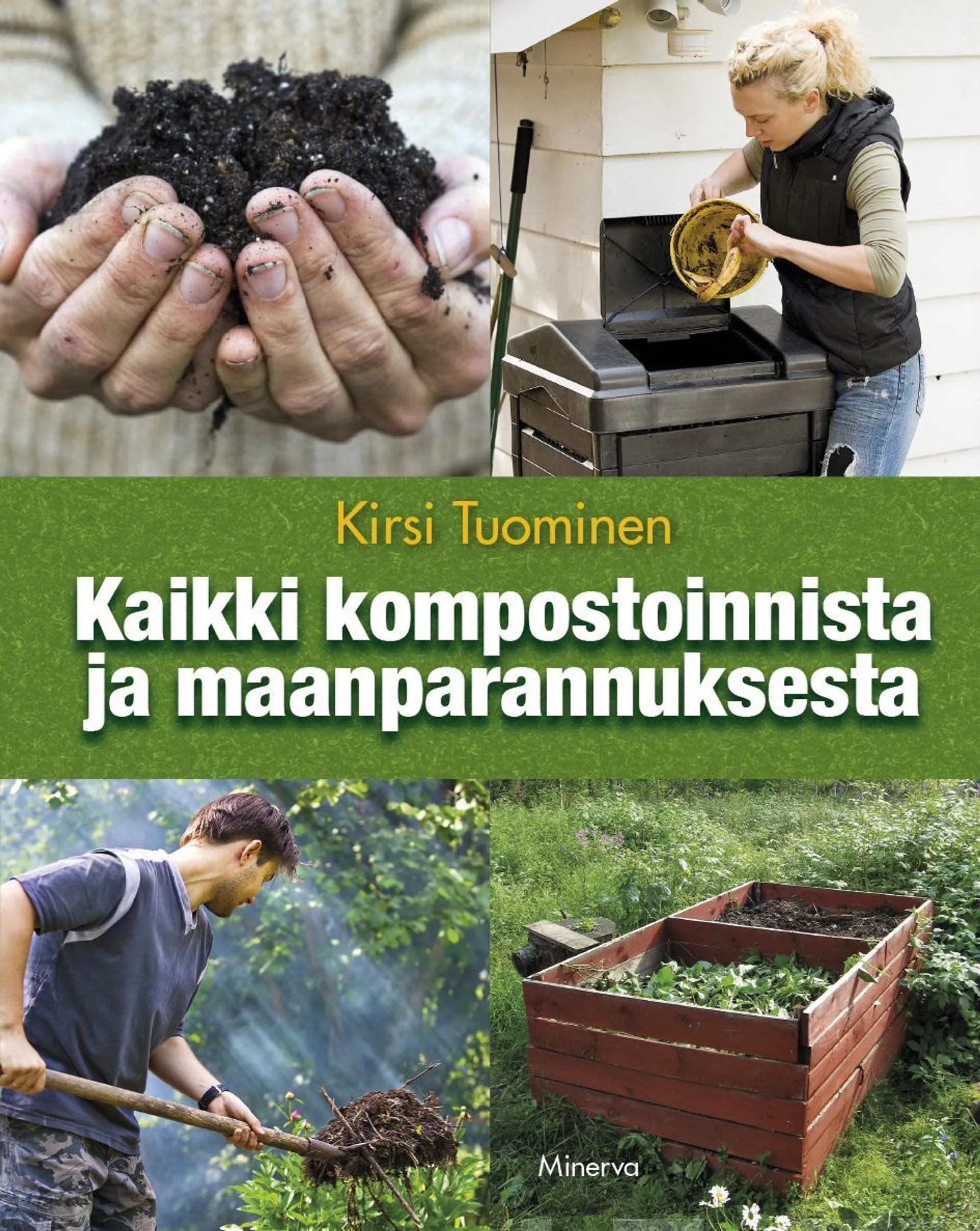 Tuominen, Kaikki kompostoinnista ja maanparannuksesta