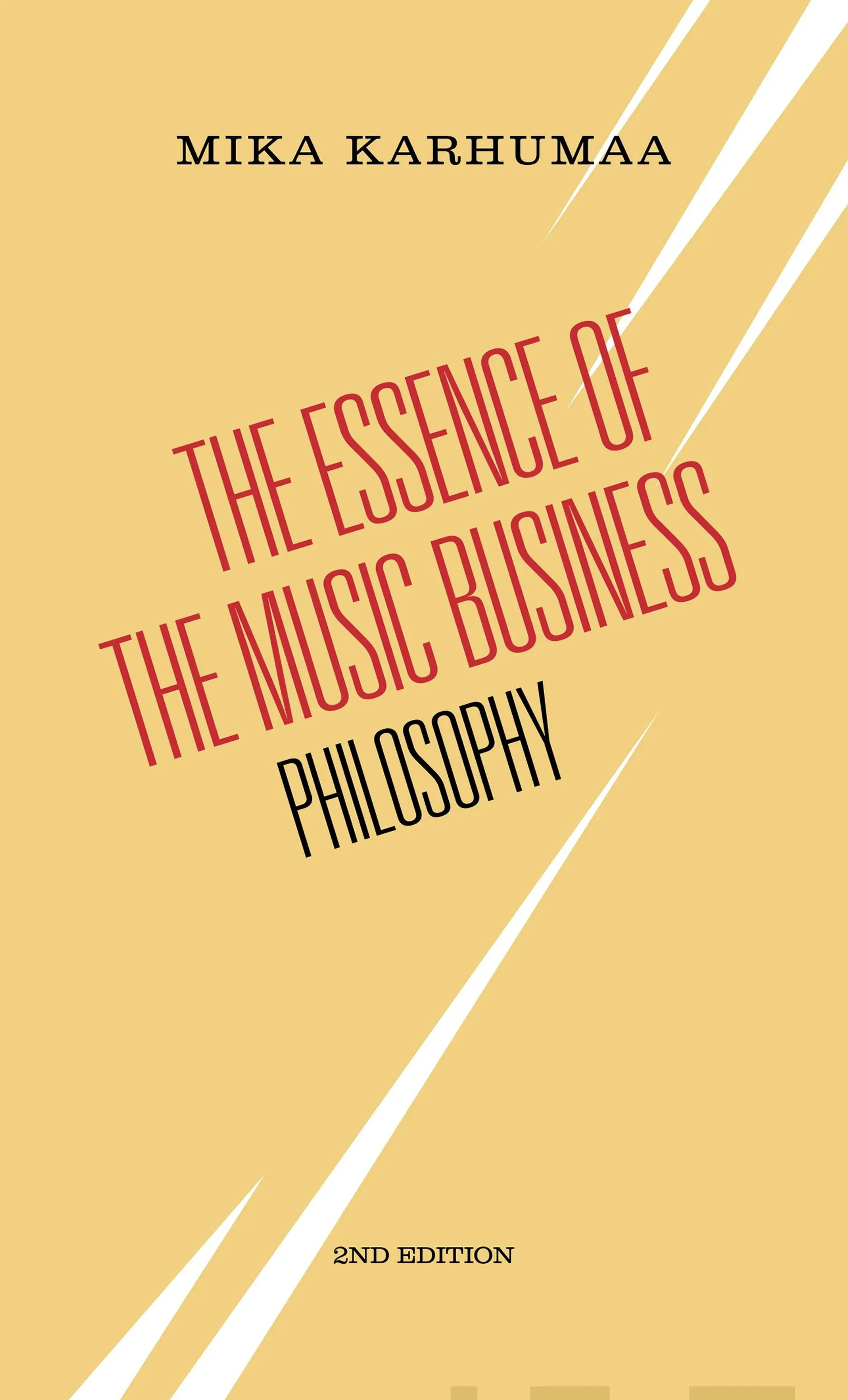 Karhumaa, The Essence of the Music Business - Philosophy