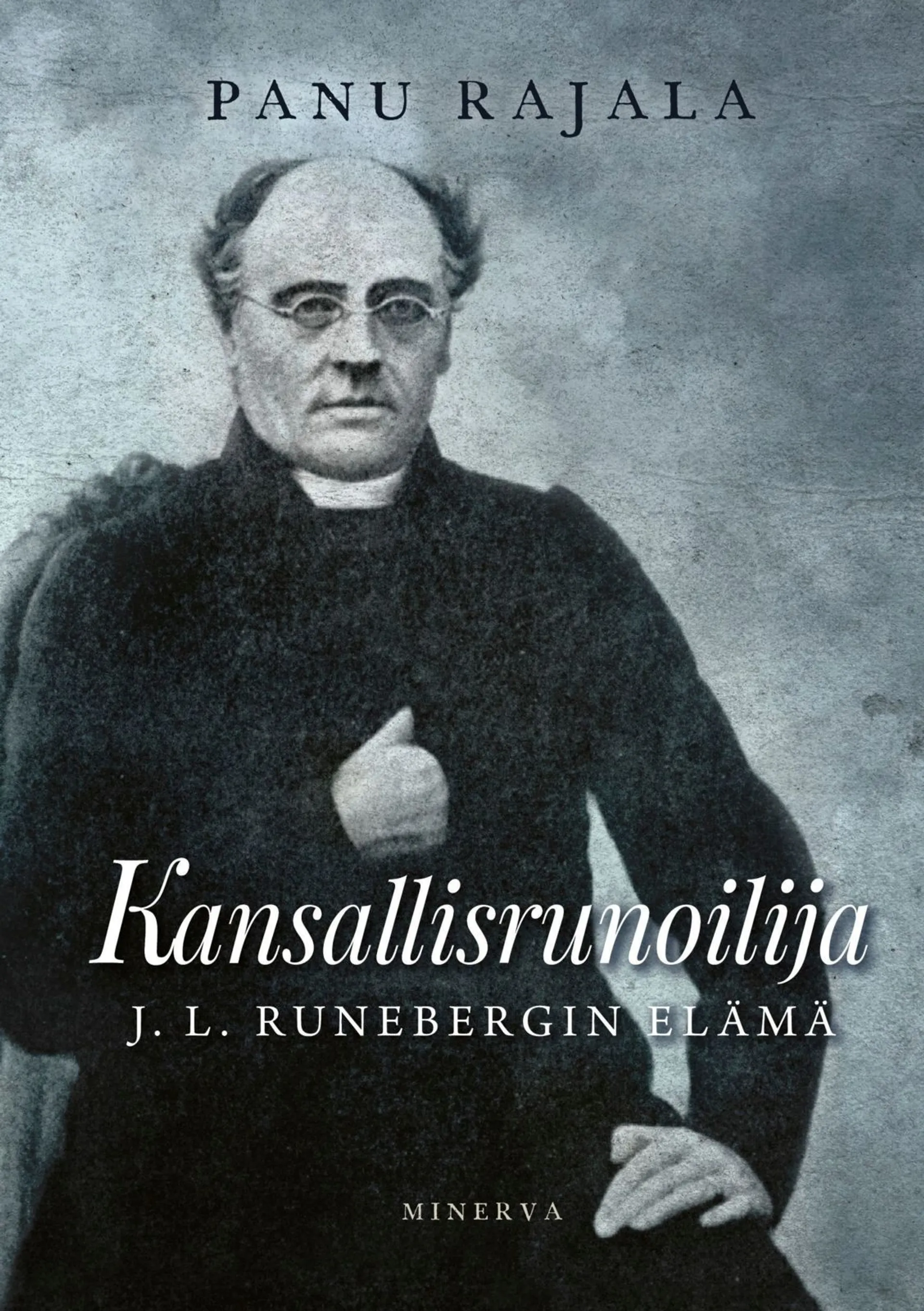 Rajala, Kansallisrunoilija - J. L. Runebergin elämä