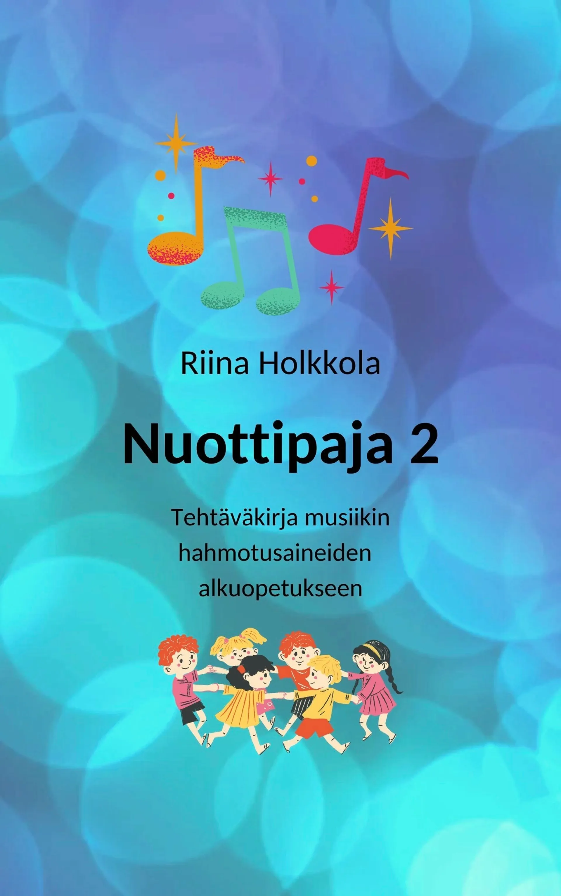 Holkkola, Nuottipaja 2 - Tehtäväkirja musiikin hahmotusaineiden alkuopetukseen