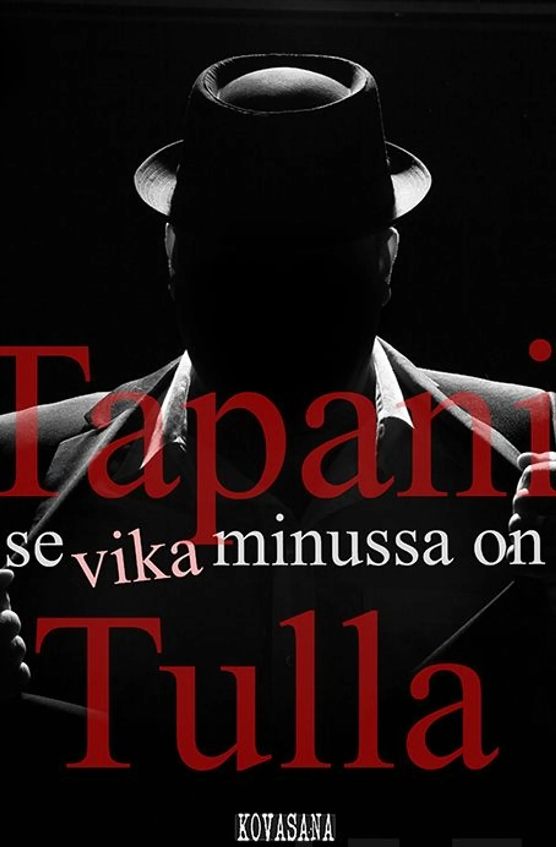 Tulla, Se vika minussa on