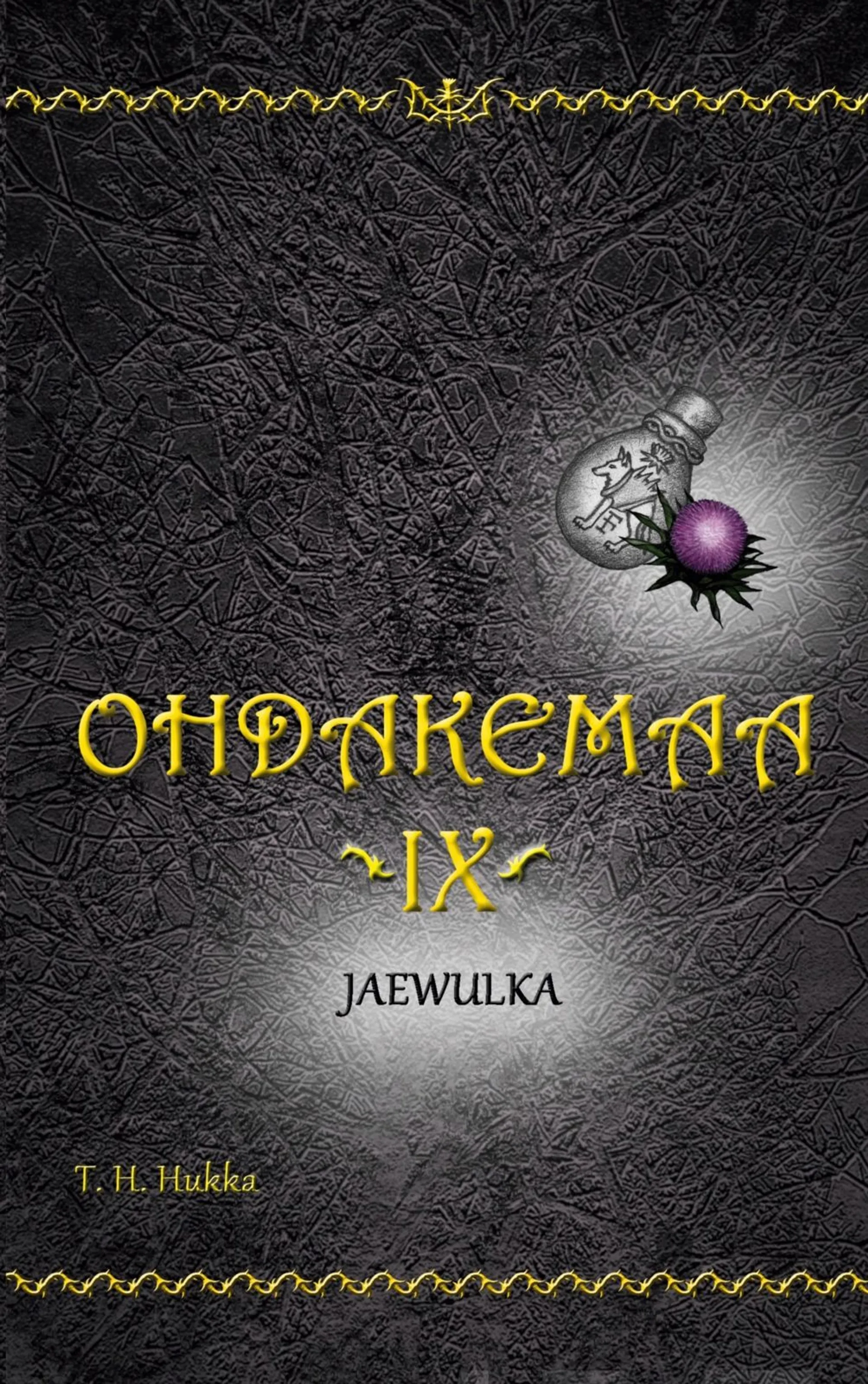 Hukka, Ohdakemaa IX - Jaewulka