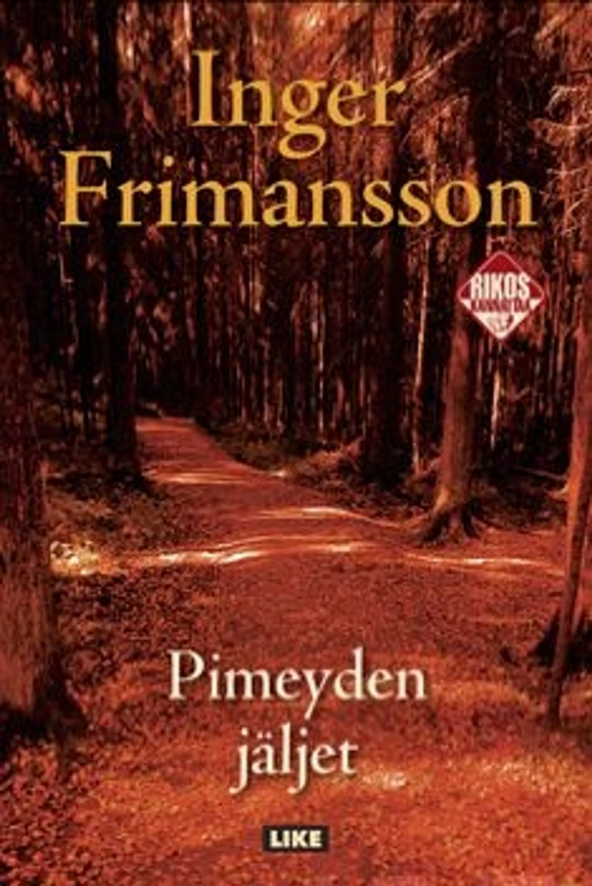 Frimansson, Pimeyden jäljet