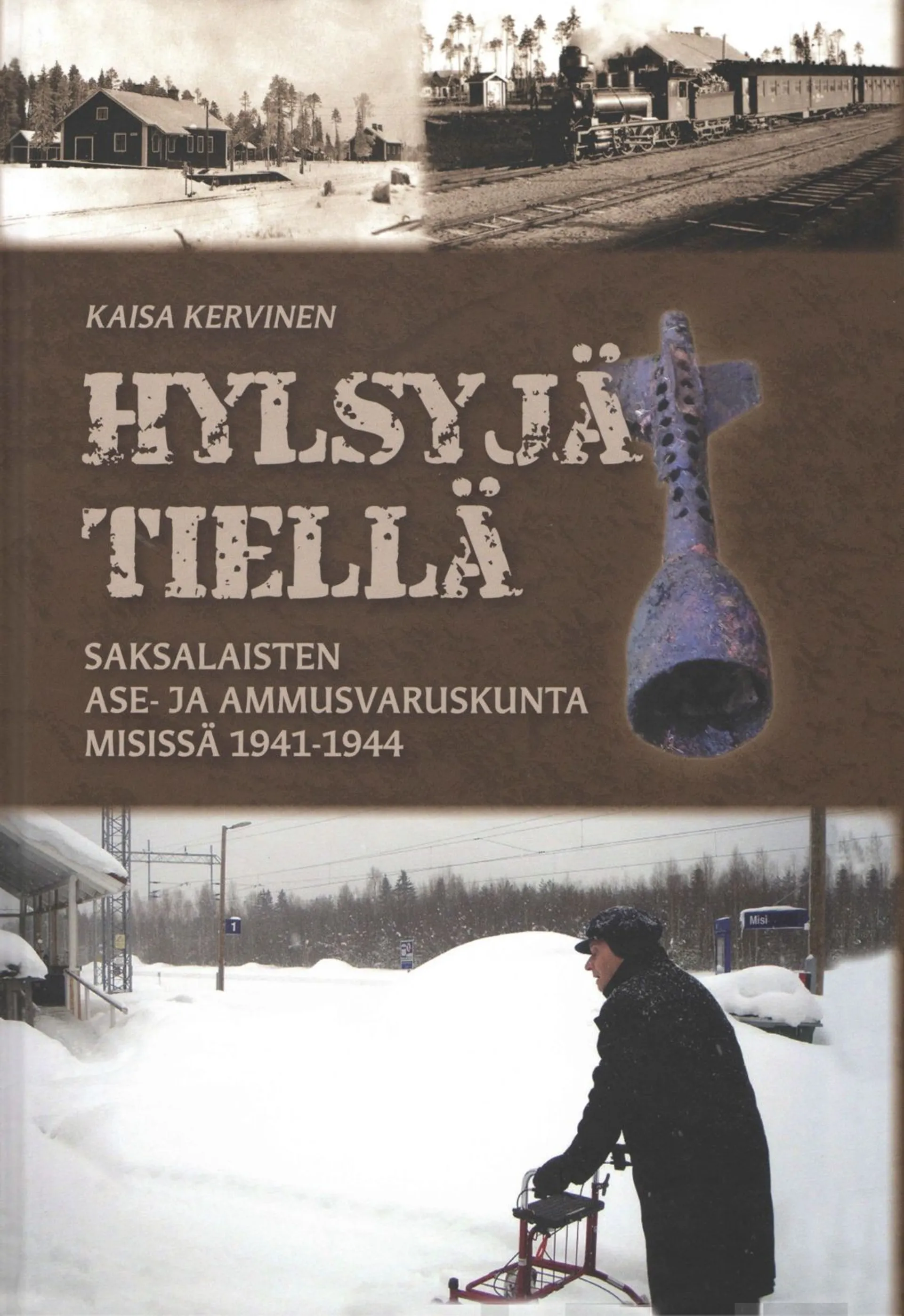 Kervinen, Hylsyjä tiellä - Saksalaisten ase- ja ammusvaruskunta Misissä 1941-1944