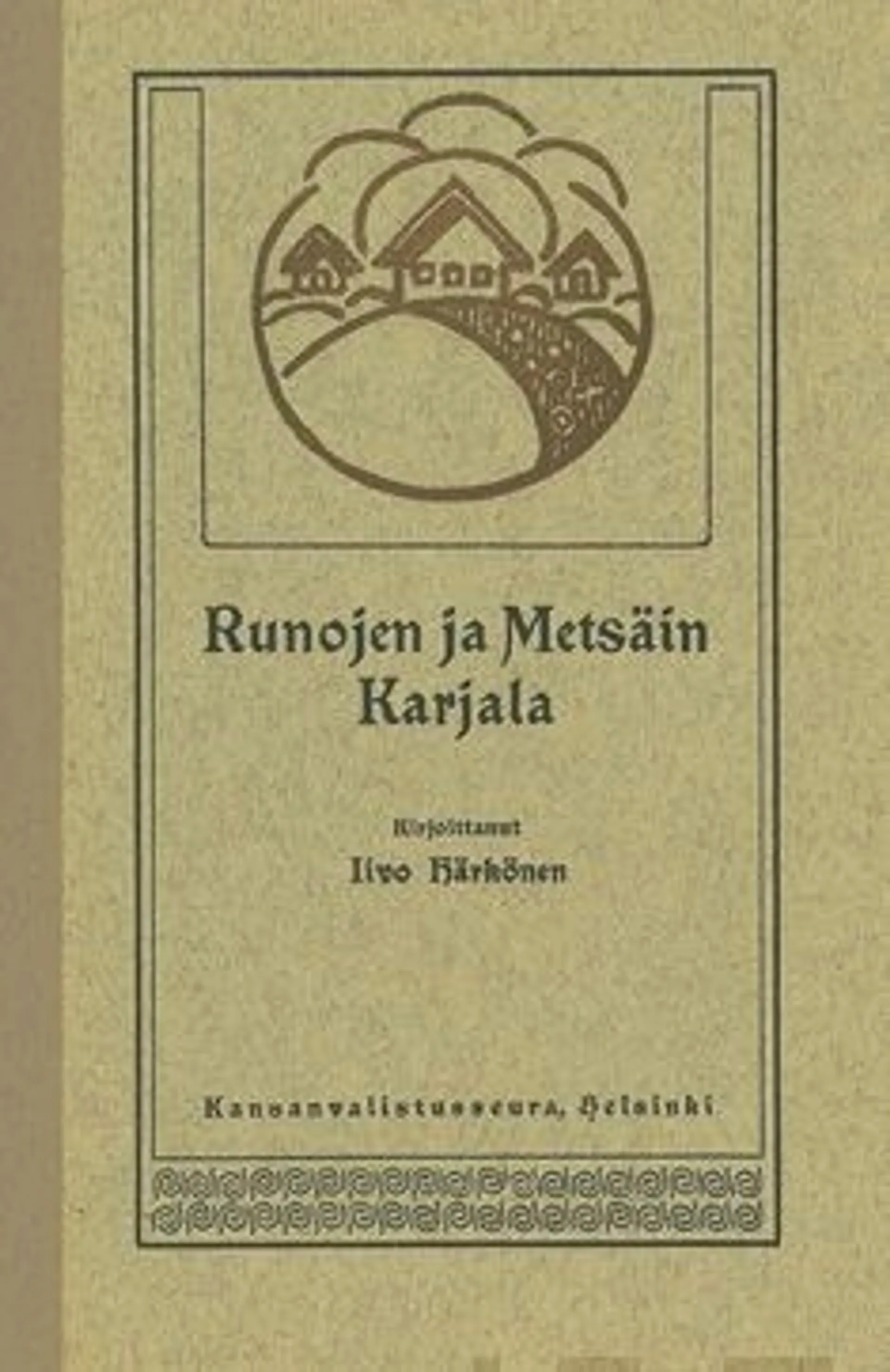 Härkönen, Runojen ja metsäin Karjala (näköispainos)