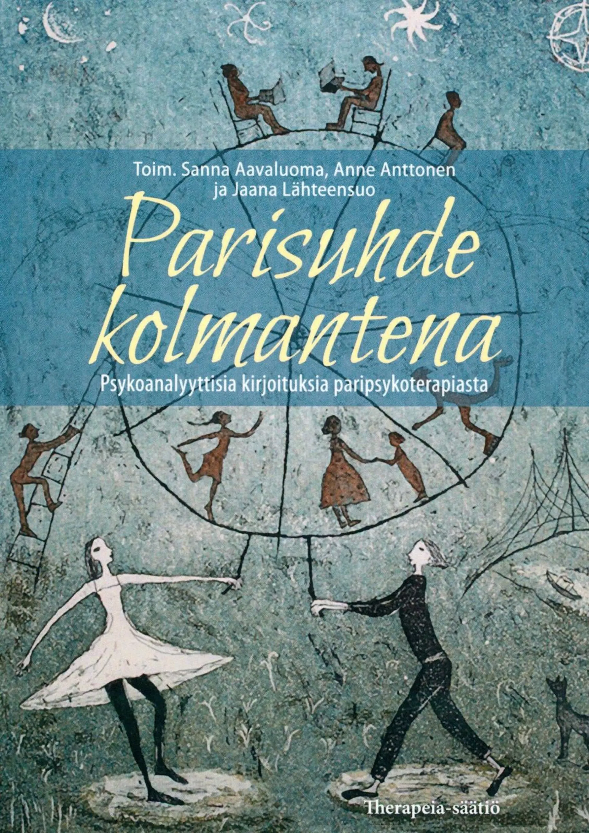 Parisuhde kolmantena - Psykoanalyyttisia kirjoituksia paripsykoterapiasta