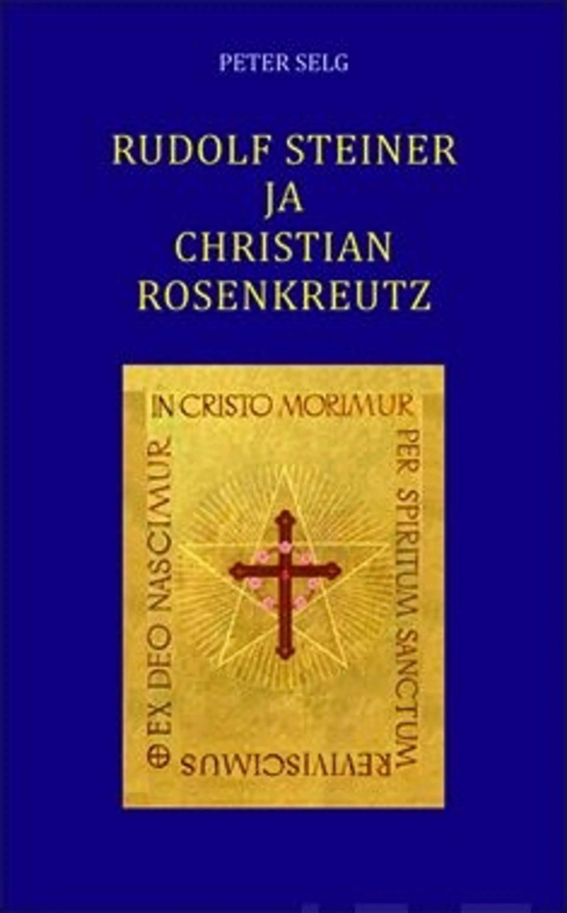 Selg, Rudolf Steiner ja Christian Rosenkreutz