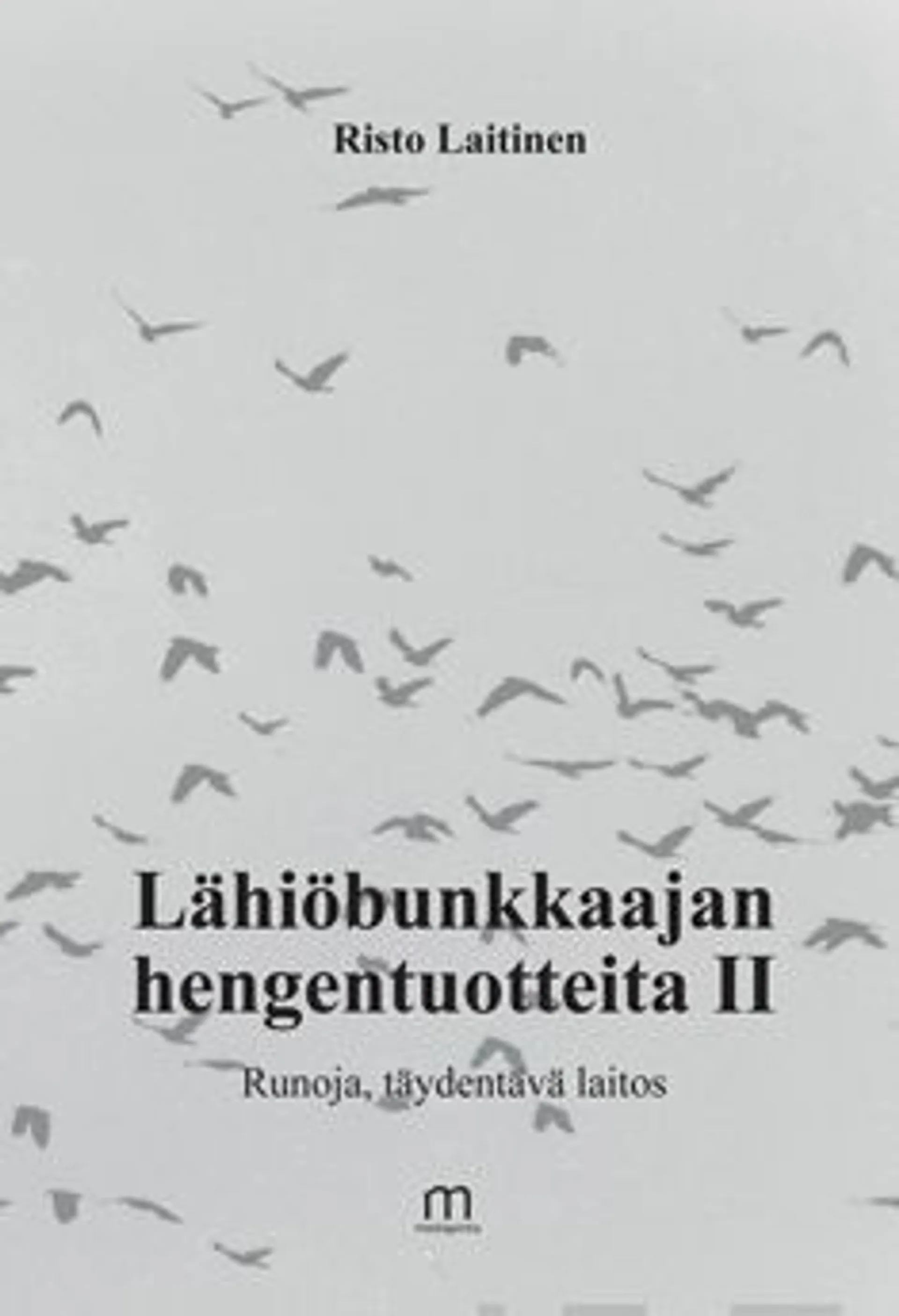 Laitinen, Lähiöbunkkaajan hengentuotteita II