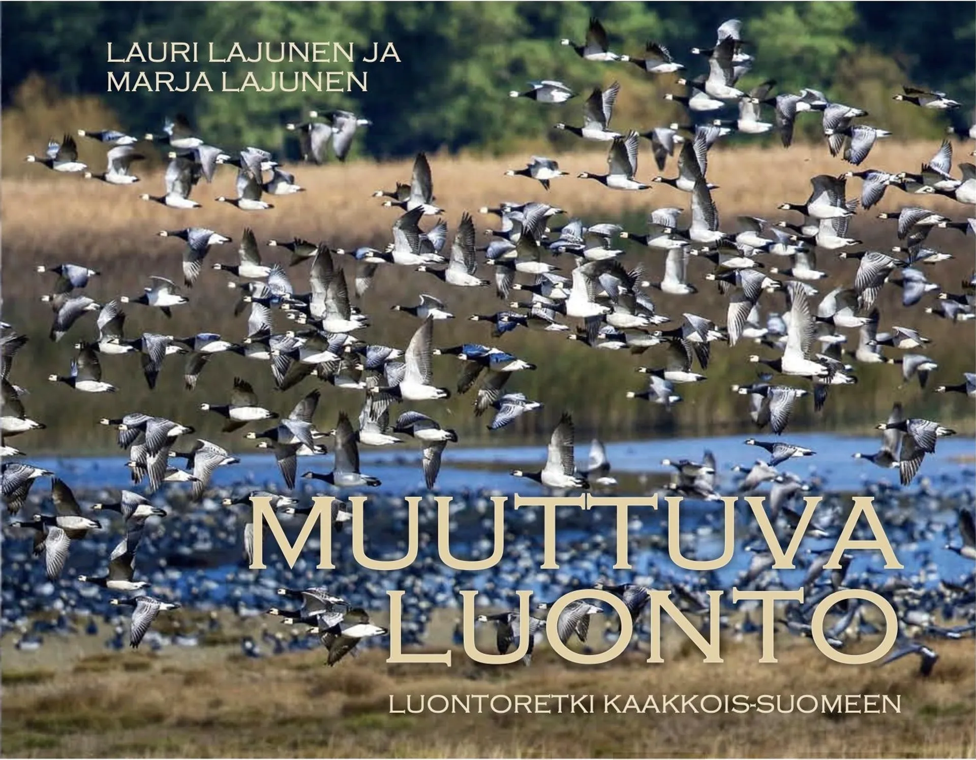 Lajunen, Muuttuva luonto - Luontoretki Kaakkois-Suomeen