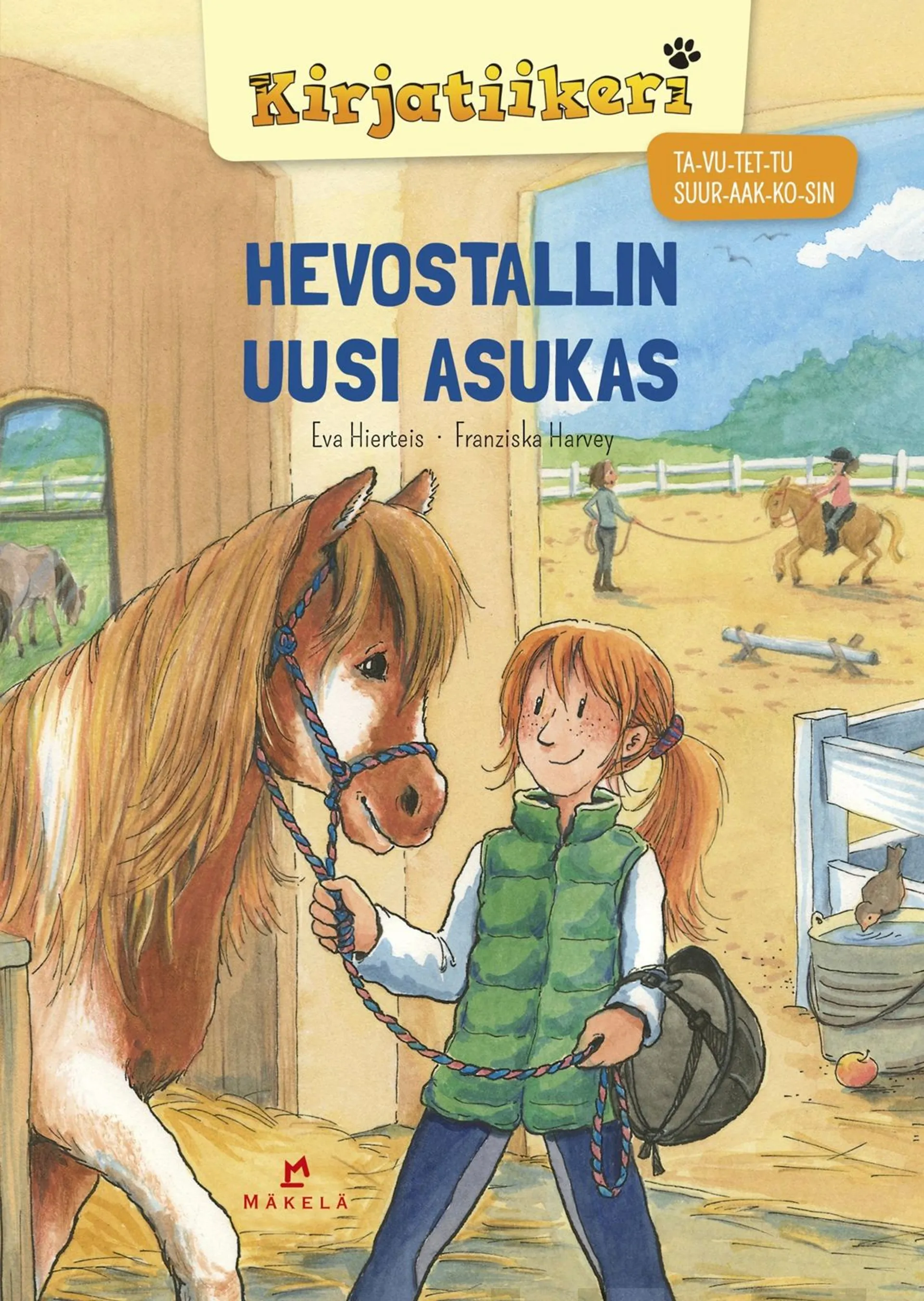 Hierteis, Hevostallin uusi asukas - TA-VU-TET-TU, SUURAAKKOSET