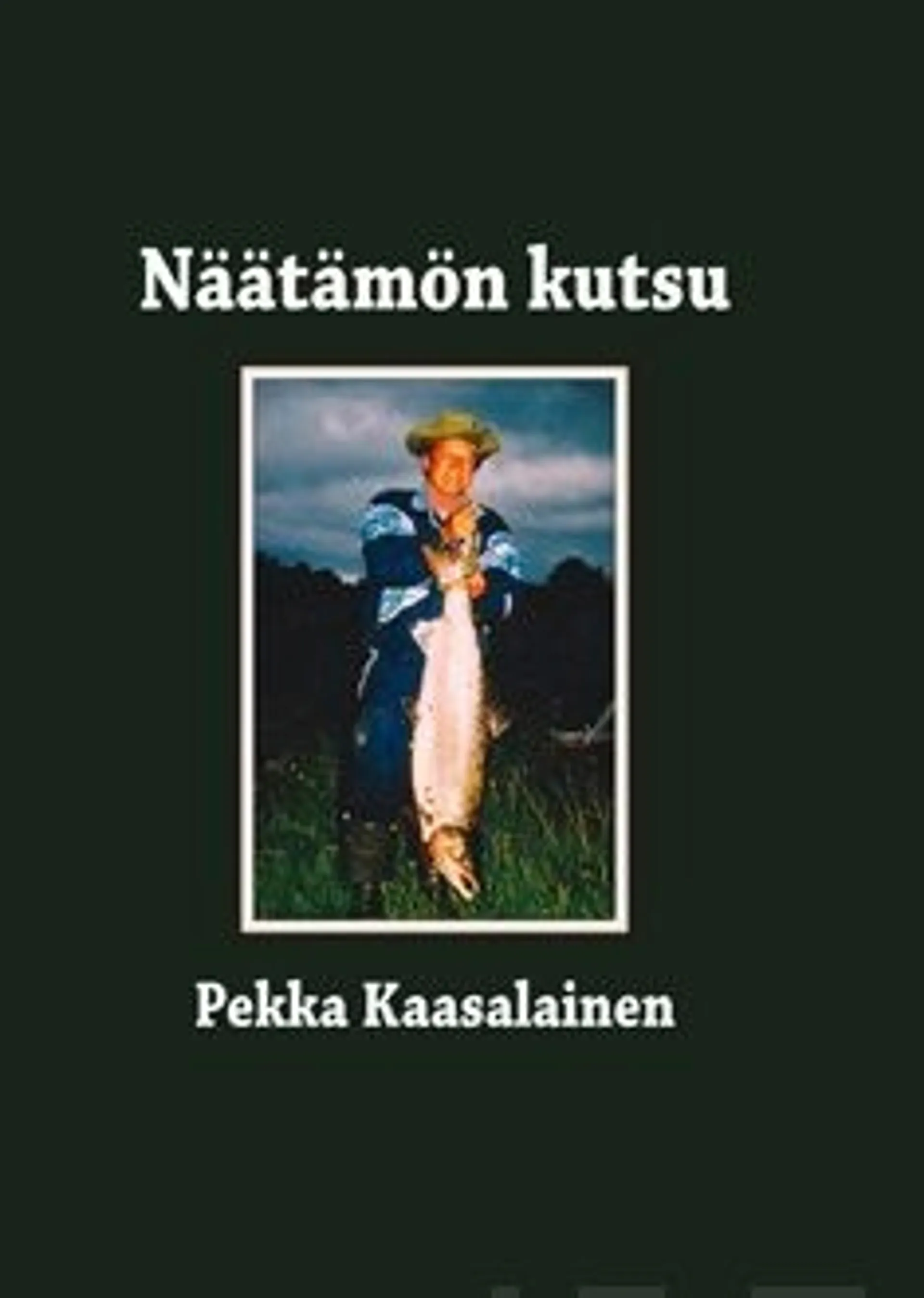 Kaasalainen, Näätämön kutsu