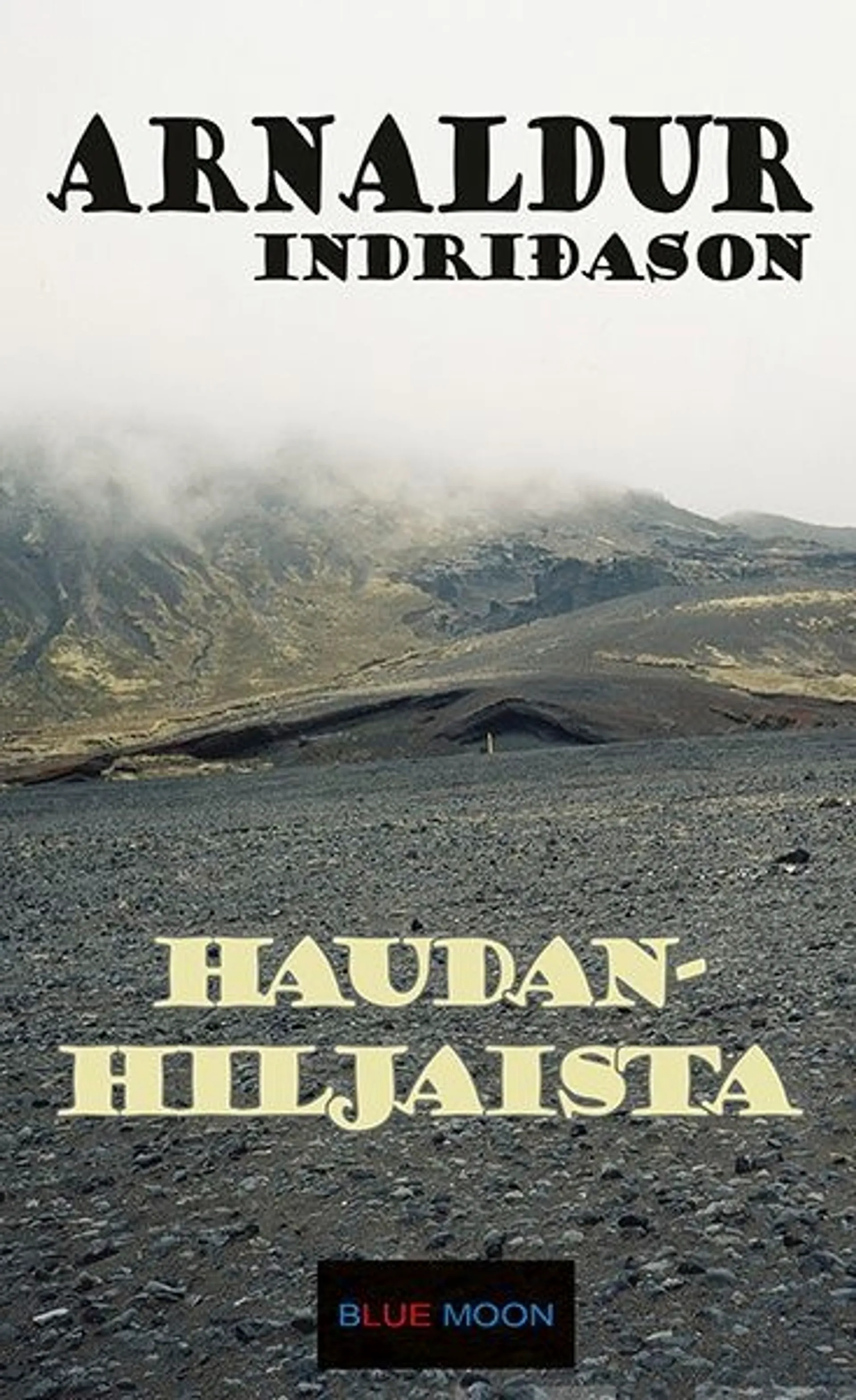 Indridason, Haudanhiljaista