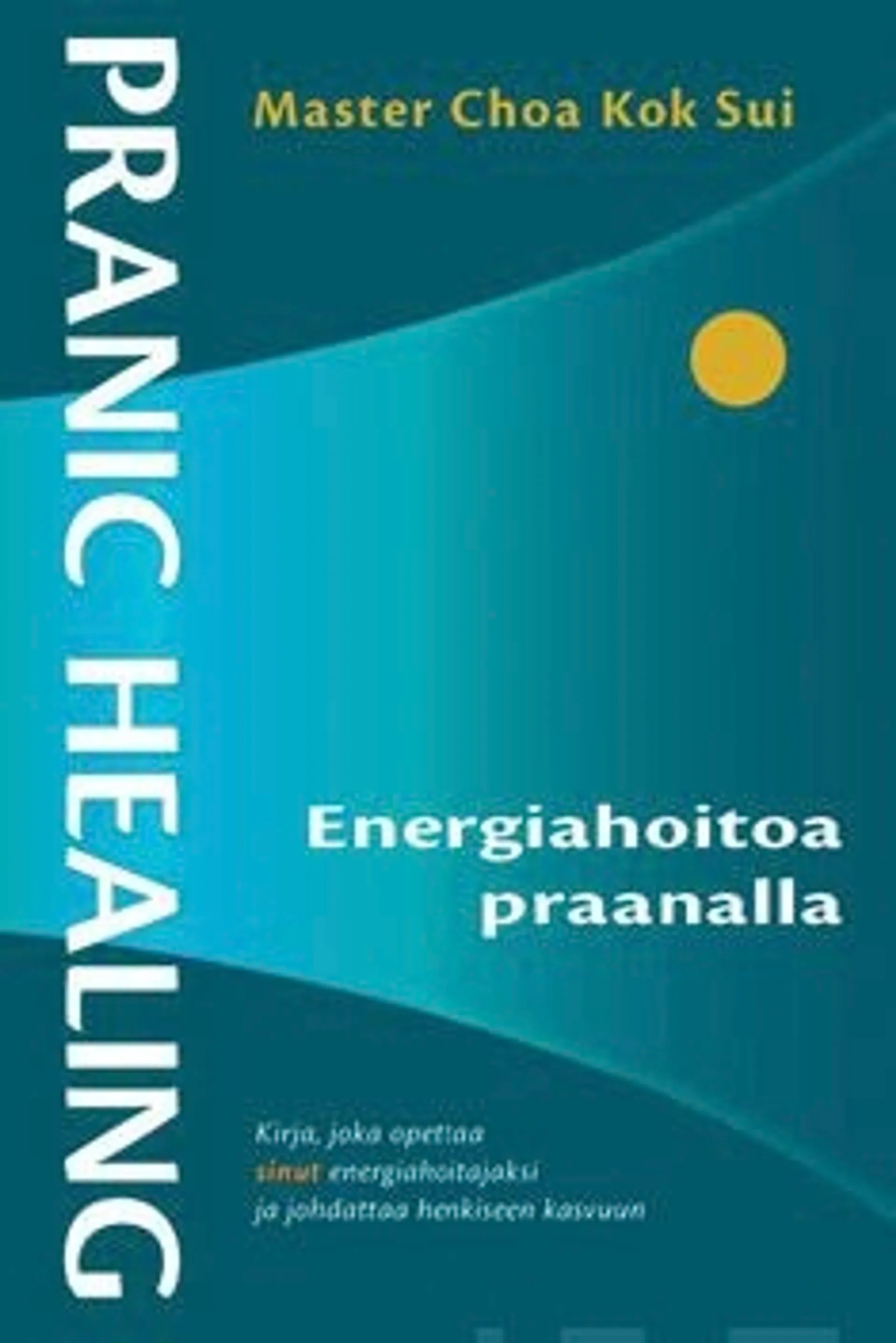 Sui, Pranic healing - energiahoitoa praanalla