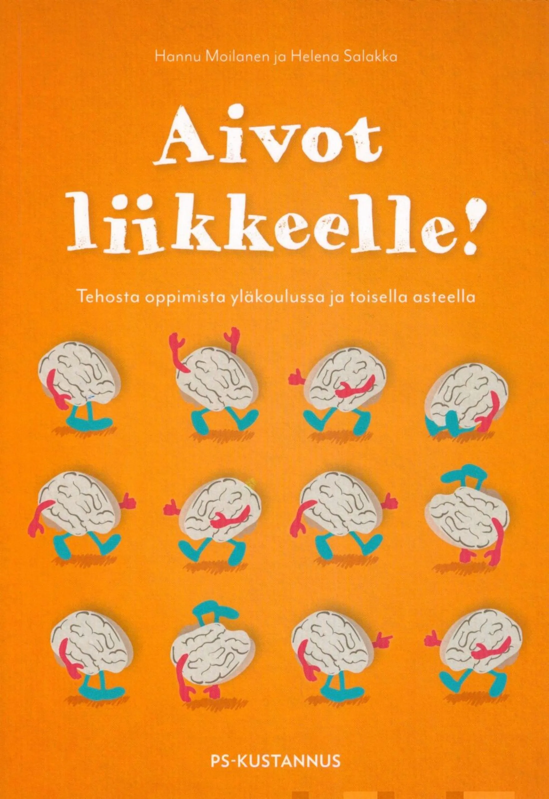 Moilanen, Aivot liikkeelle - Tehosta oppimista yläkoulussa ja toisella asteella