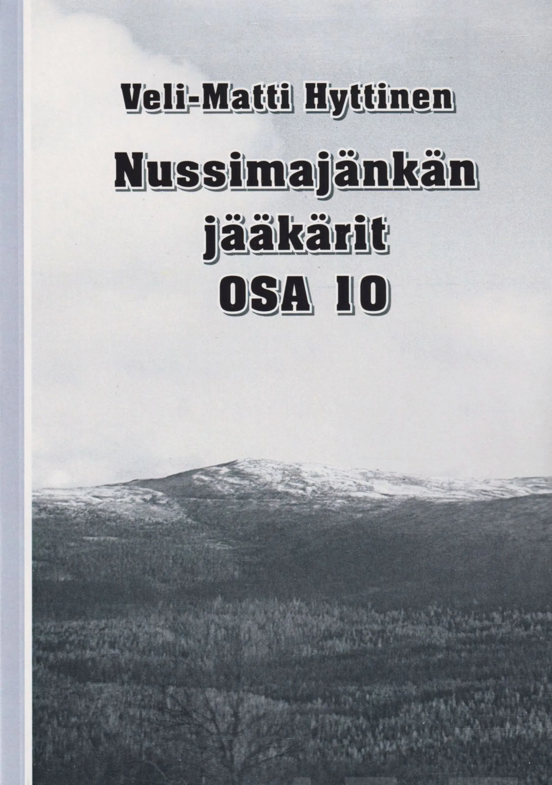 Hyttinen, Nussimajänkän jääkärit, osa 10