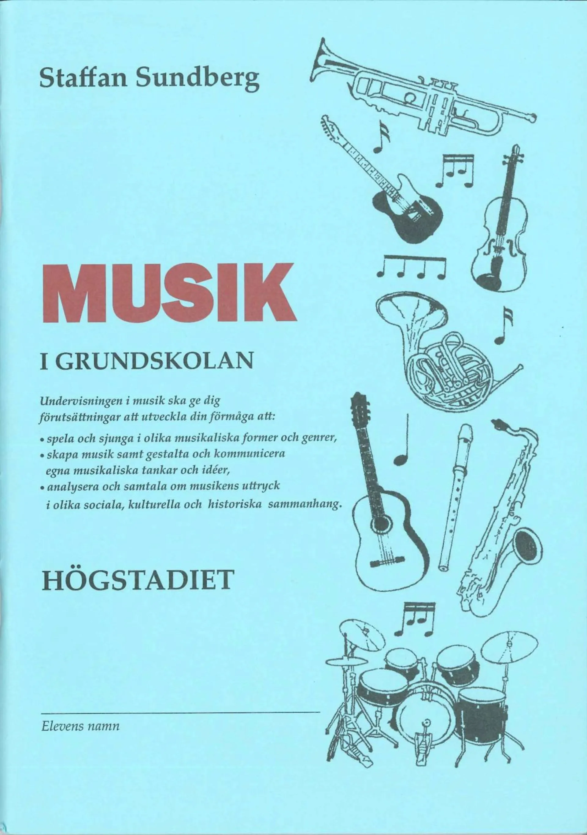 Sundberg, Musik i grundskolan, högstadiet