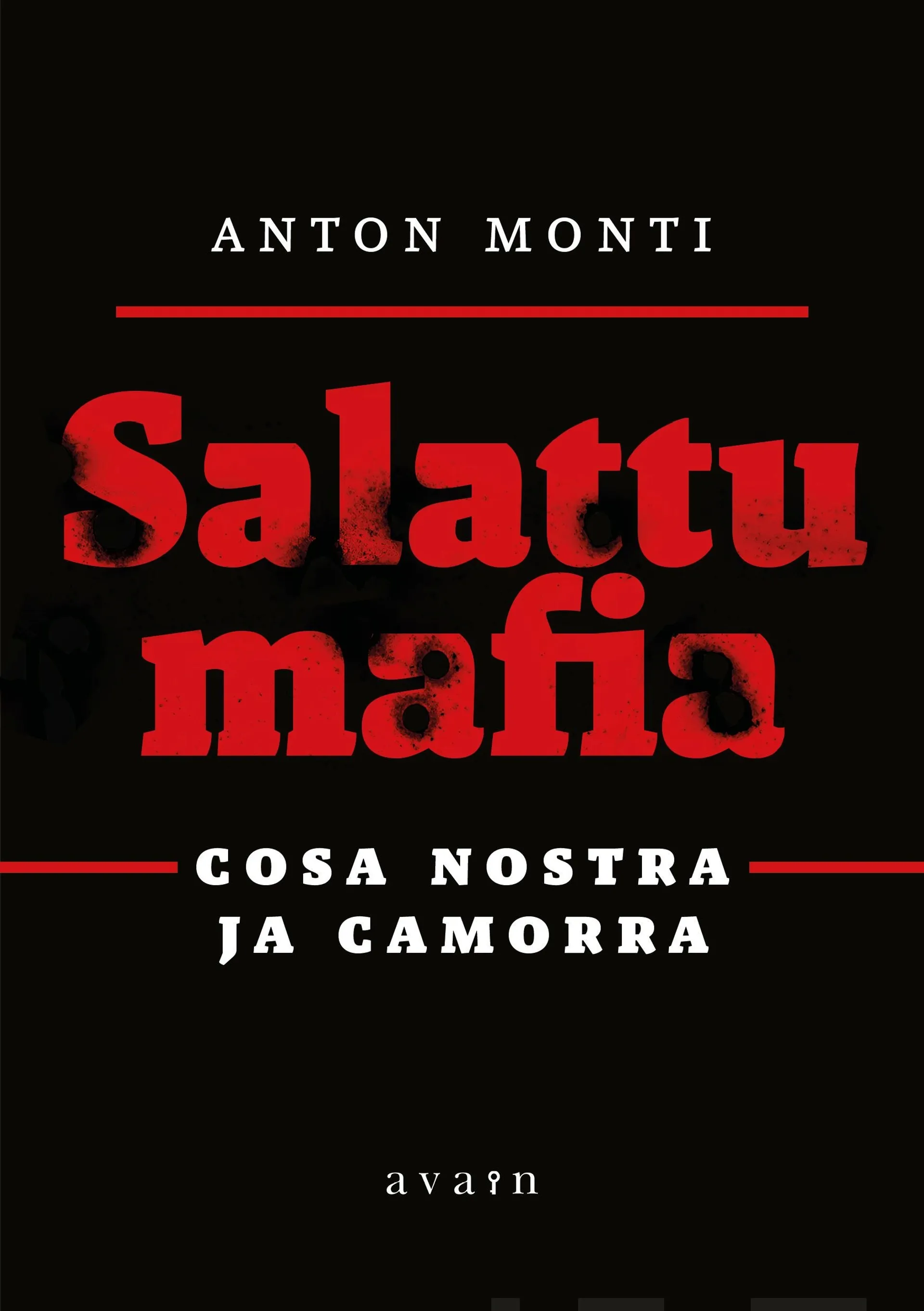 Monti, Salattu mafia