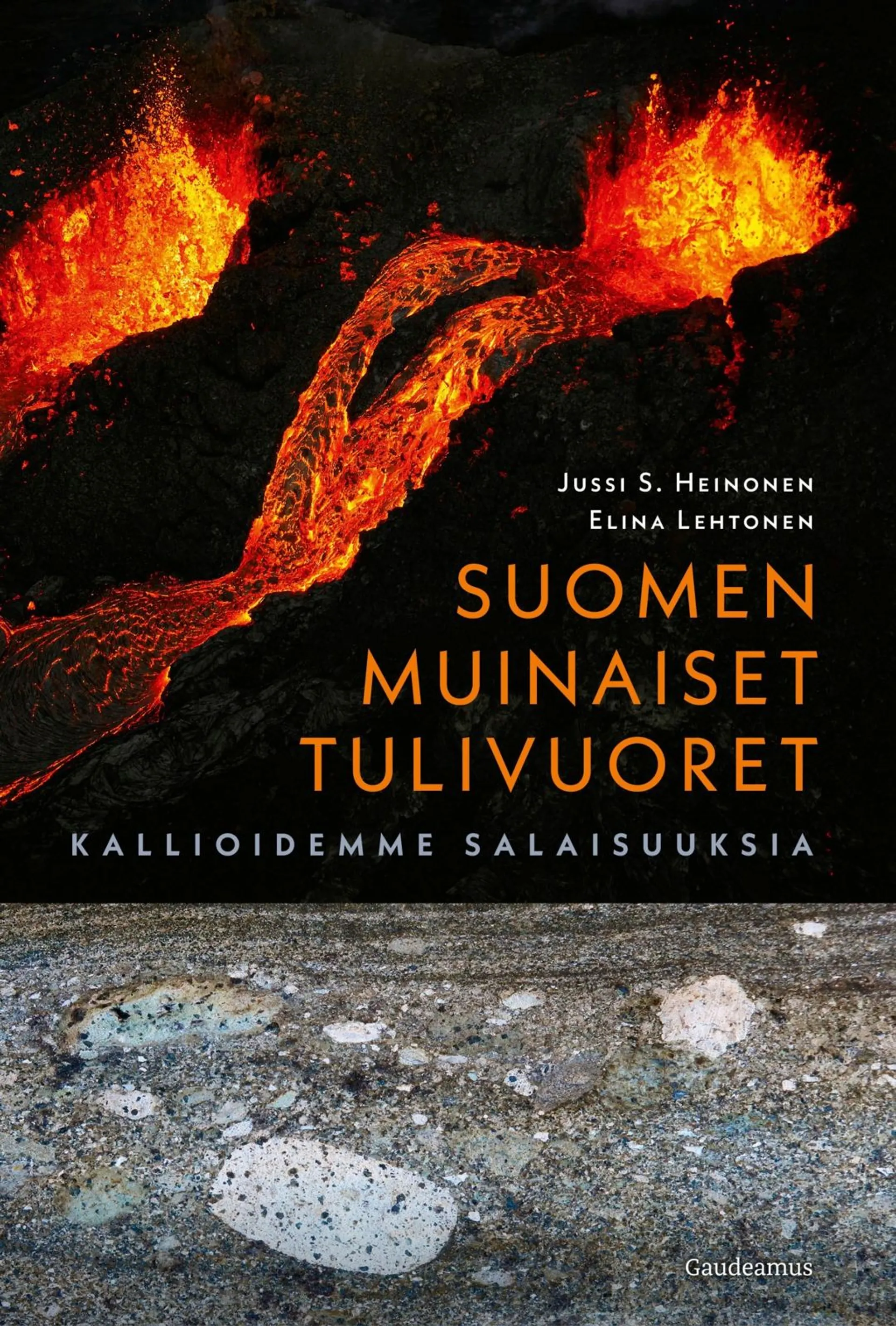 Heinonen, Suomen muinaiset tulivuoret - Kallioidemme salaisuuksia