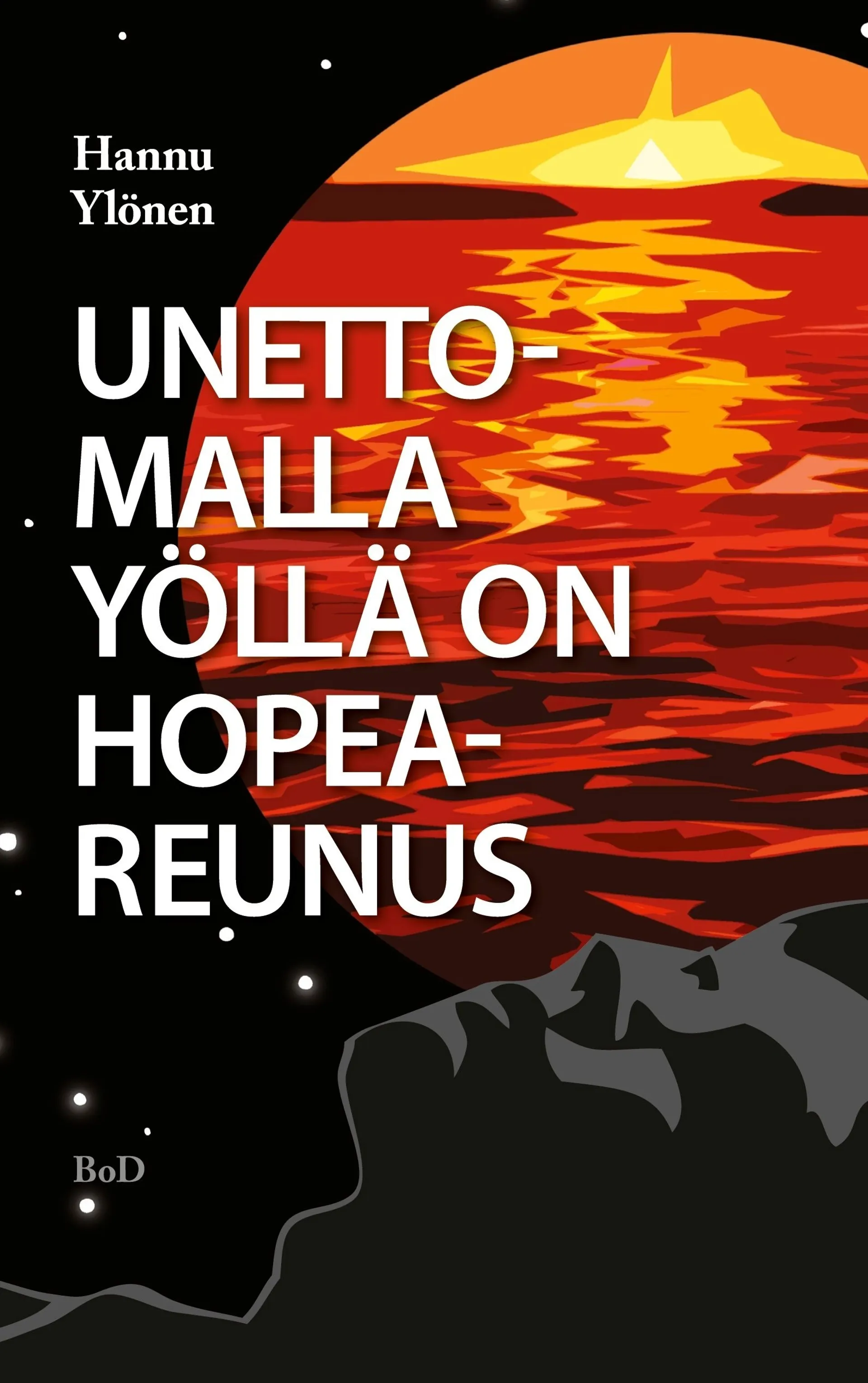 Ylönen, Unettomalla yöllä on hopeareunus