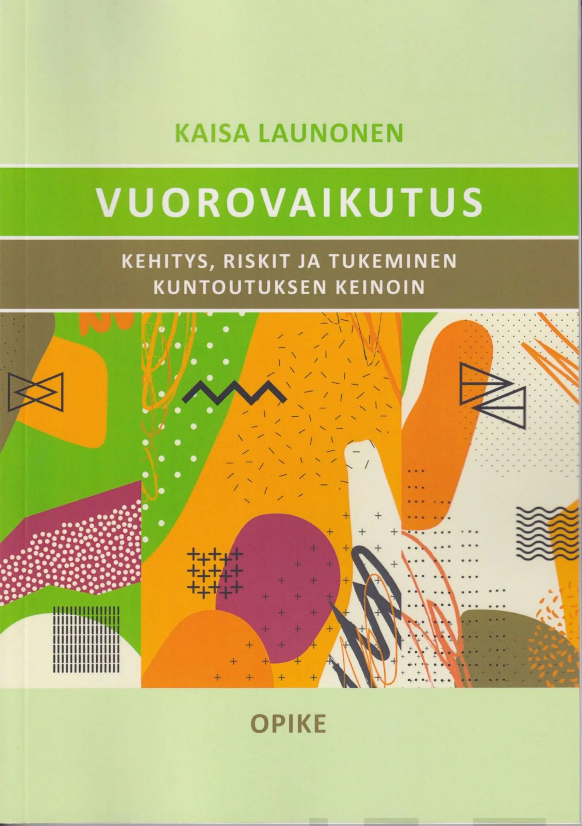 Launonen, Vuorovaikutus - Kehitys, riskit ja tukeminen kuntoutuksen keinoin