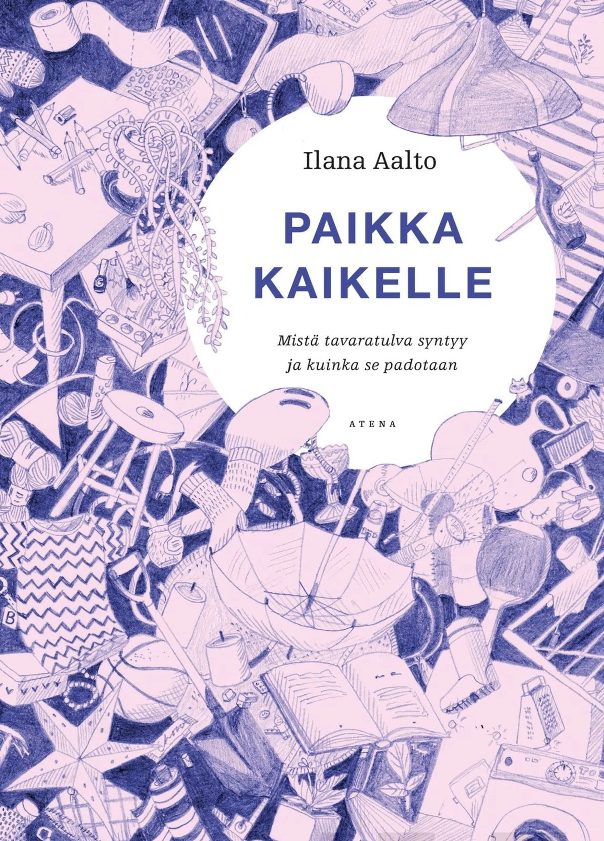 Aalto, Paikka kaikelle - Mistä tavaratulva syntyy ja kuinka se padotaan