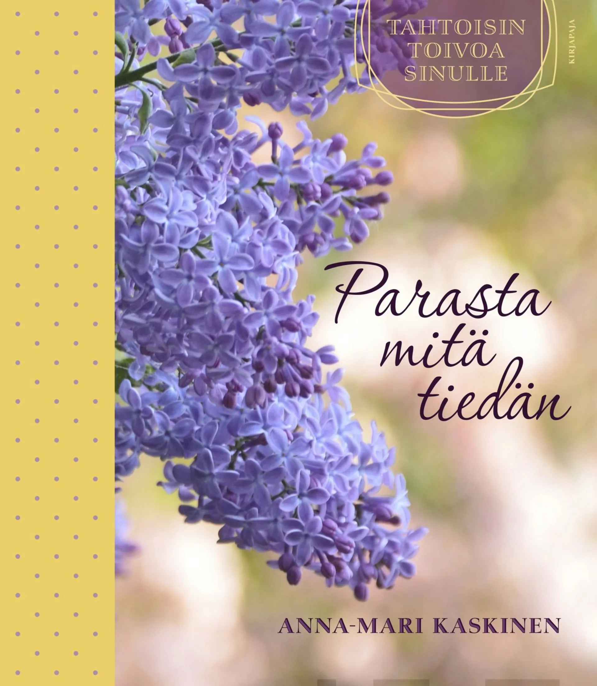 Kaskinen, Parasta mitä tiedän