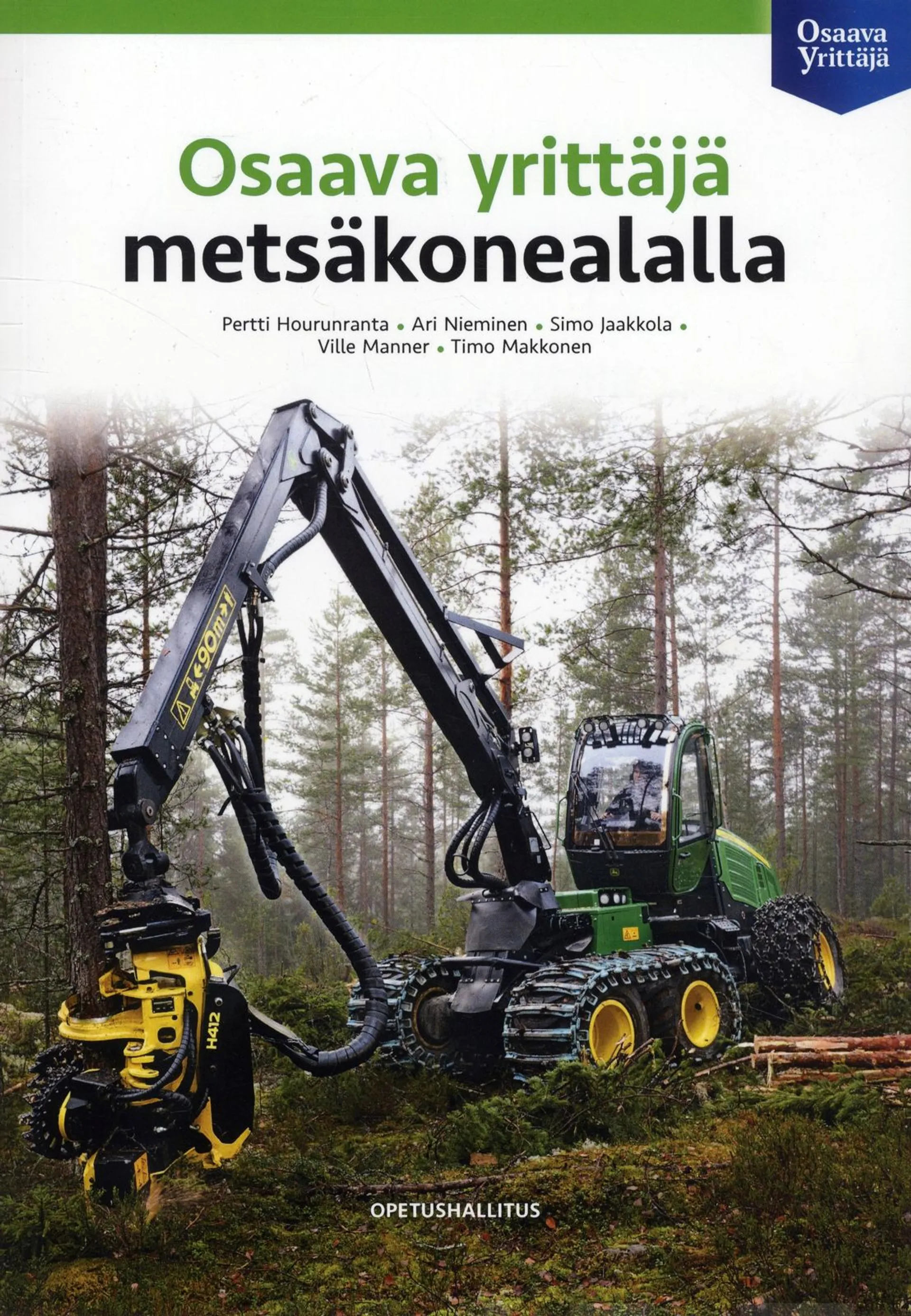 Hourunranta, Osaava yrittäjä metsäkonealalla