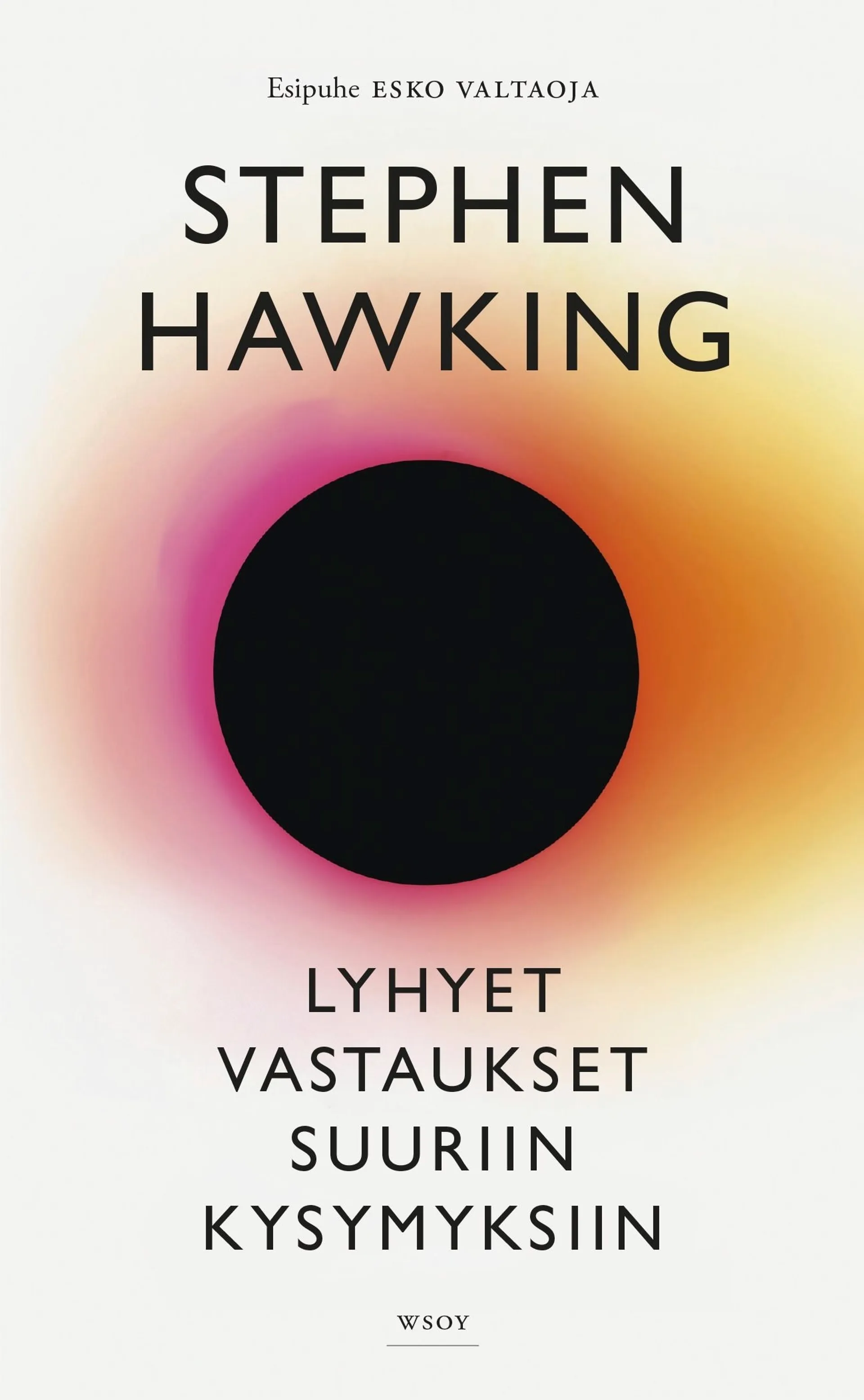 Hawking, Lyhyet vastaukset suuriin kysymyksiin