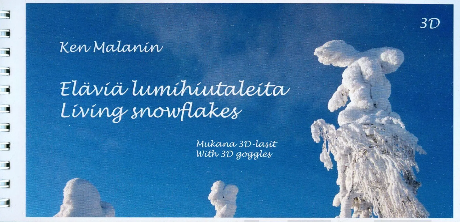 Malanin, Eläviä lumihiutaleita - Living snowflakes - 3D-kuvakirja