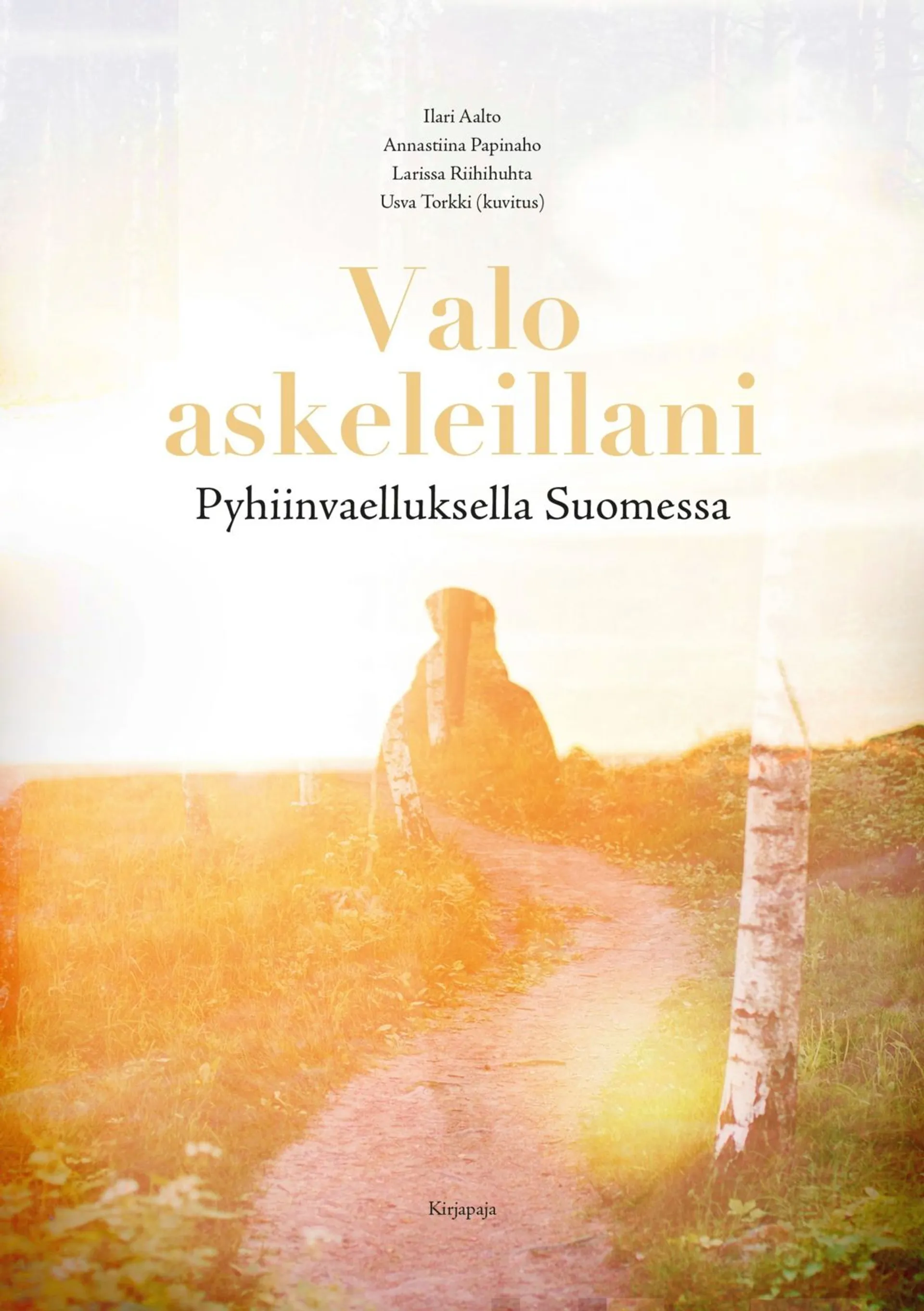 Aalto, Valo askeleillani - Pyhiinvaelluksella Suomessa