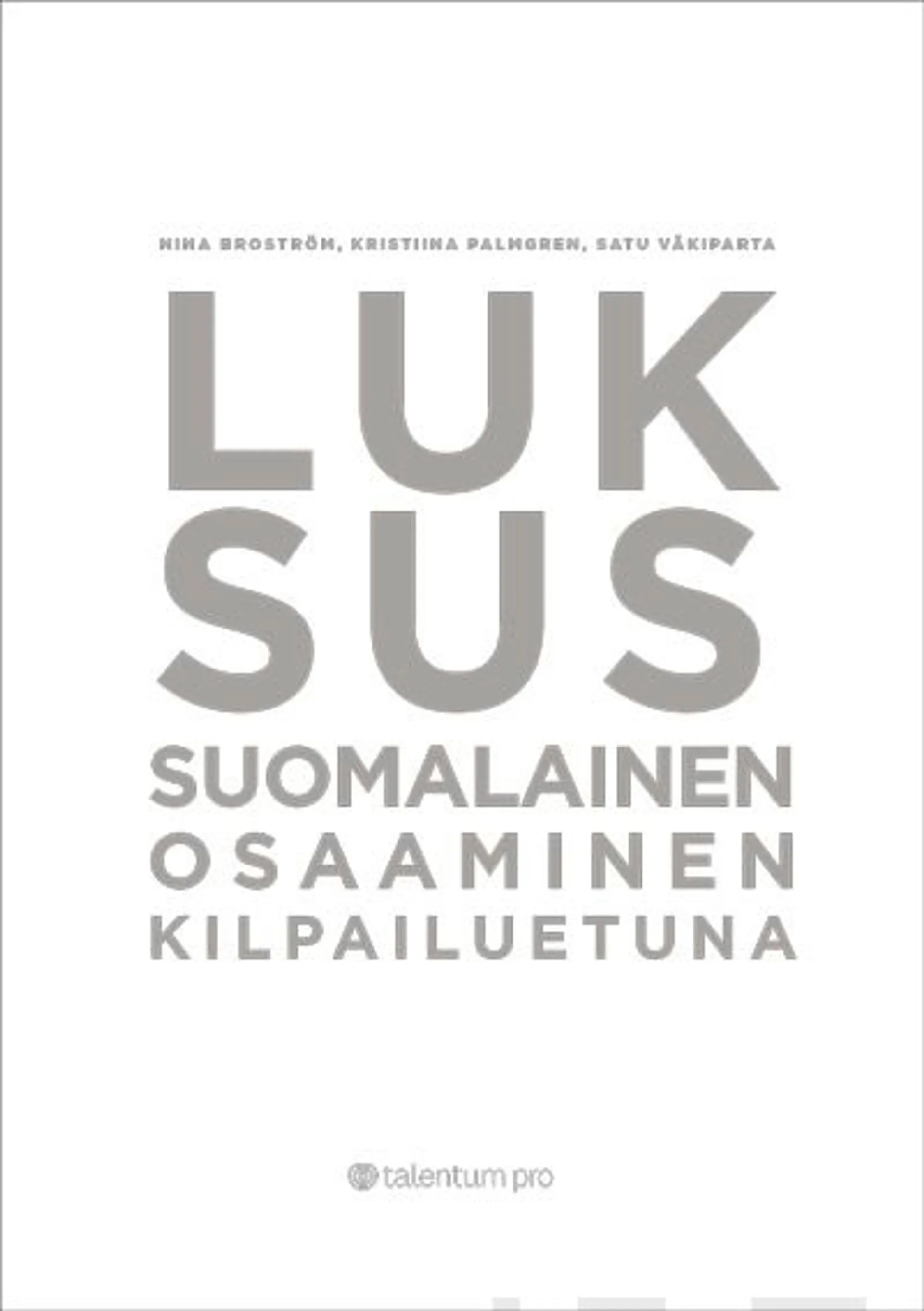 Broström, Luksus - Suomalainen osaaminen kilpailuetuna