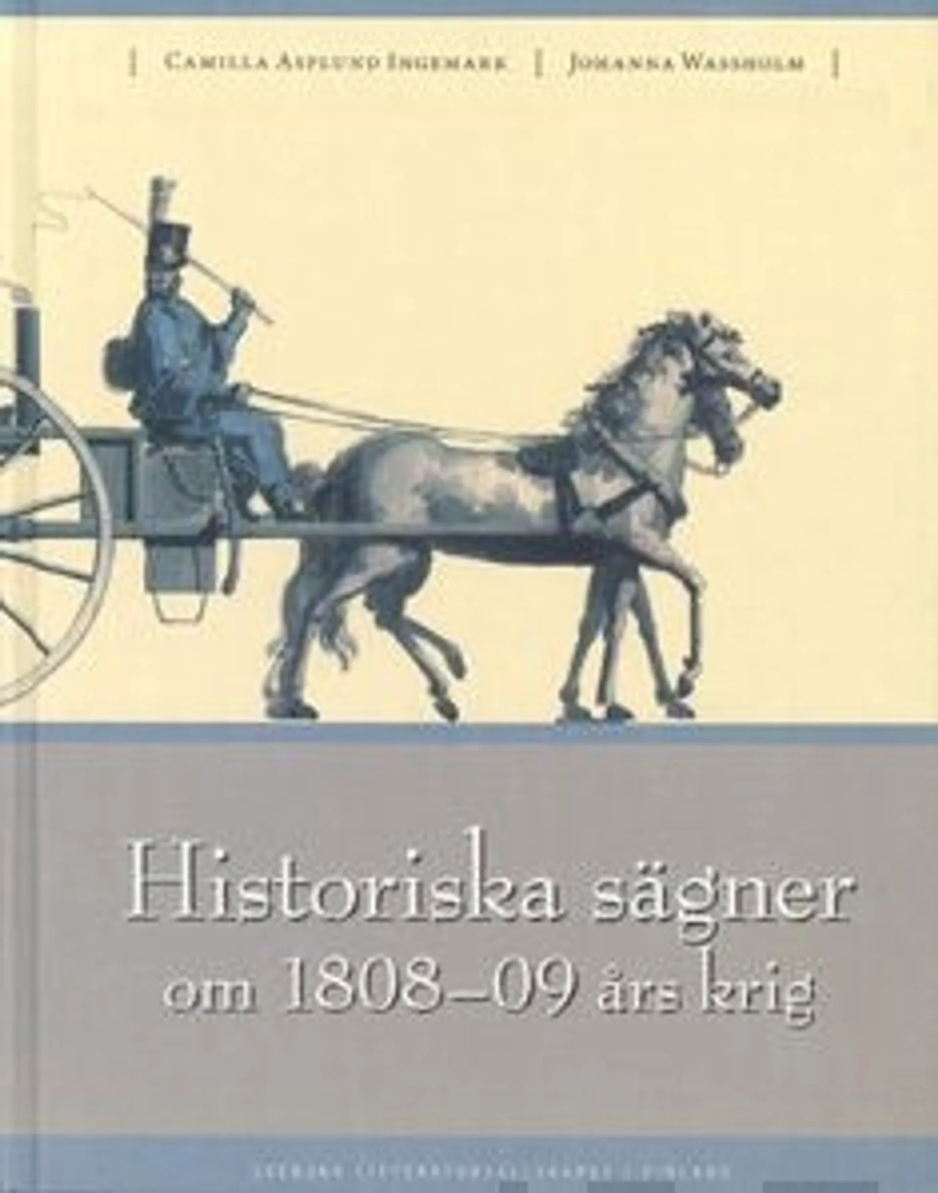 Asplund Ingemark, Historiska sägner om 1808-09 års krig