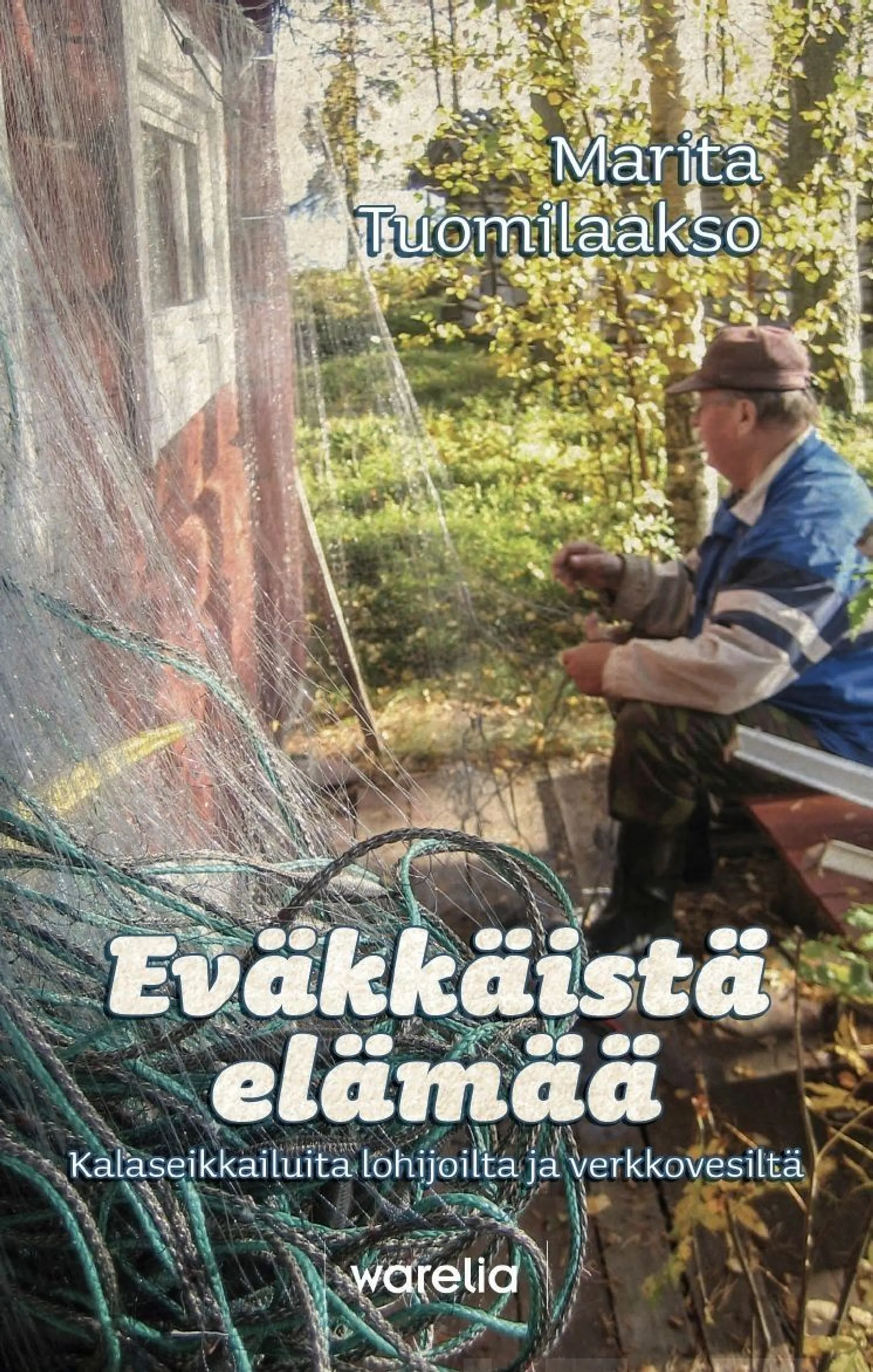 Eväkkäistä elämää - Kalaseikkailuita lohijoilta ja verkkovesiltä