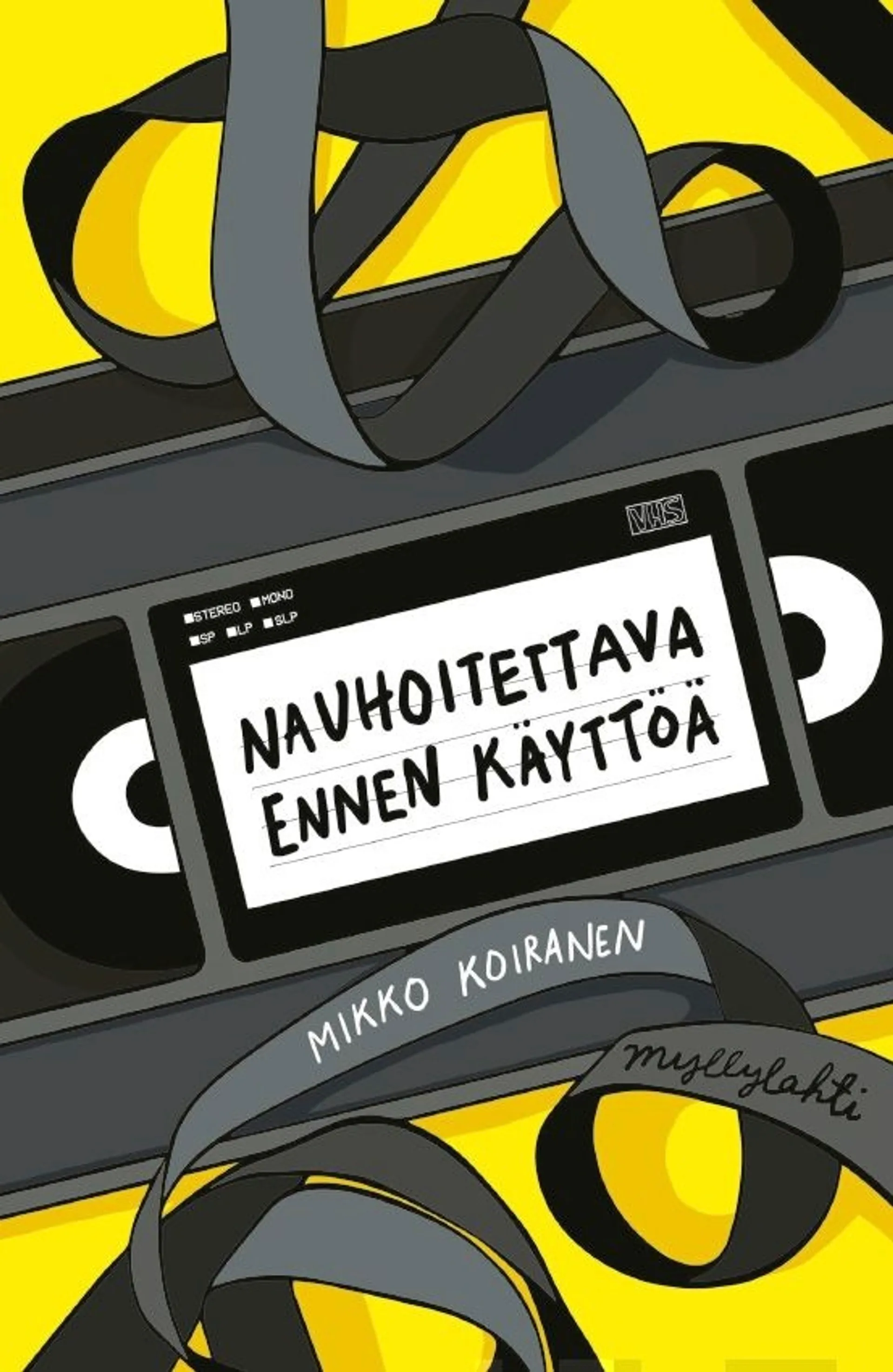 Koiranen, Nauhoitettava ennen käyttöä