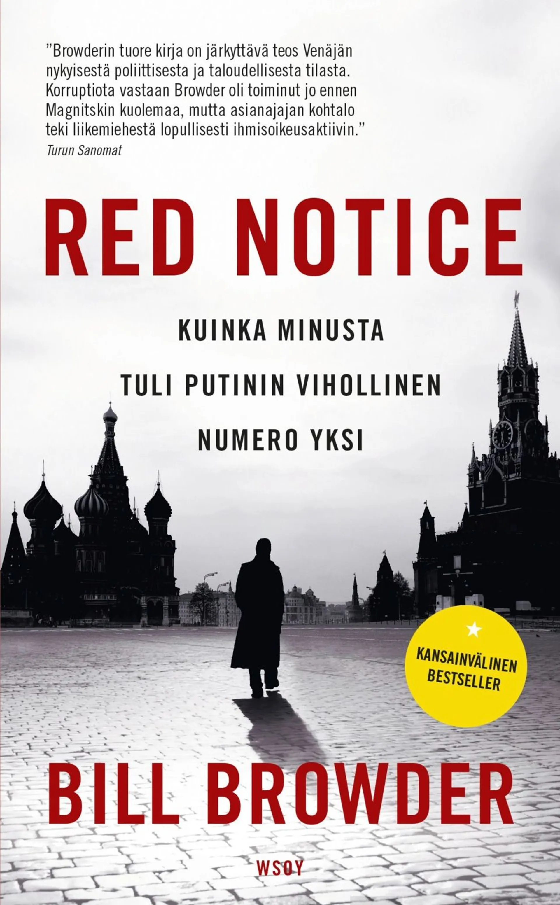 Browder, Red Notice - Kuinka minusta tuli Putinin vihollinen numero yksi