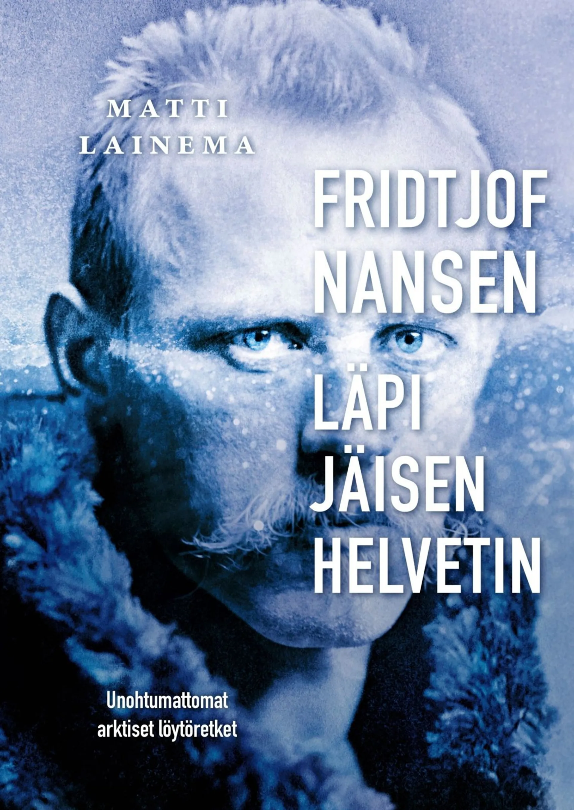 Lainema Matti, Fridtjof Nansen - läpi jäisen helvetin