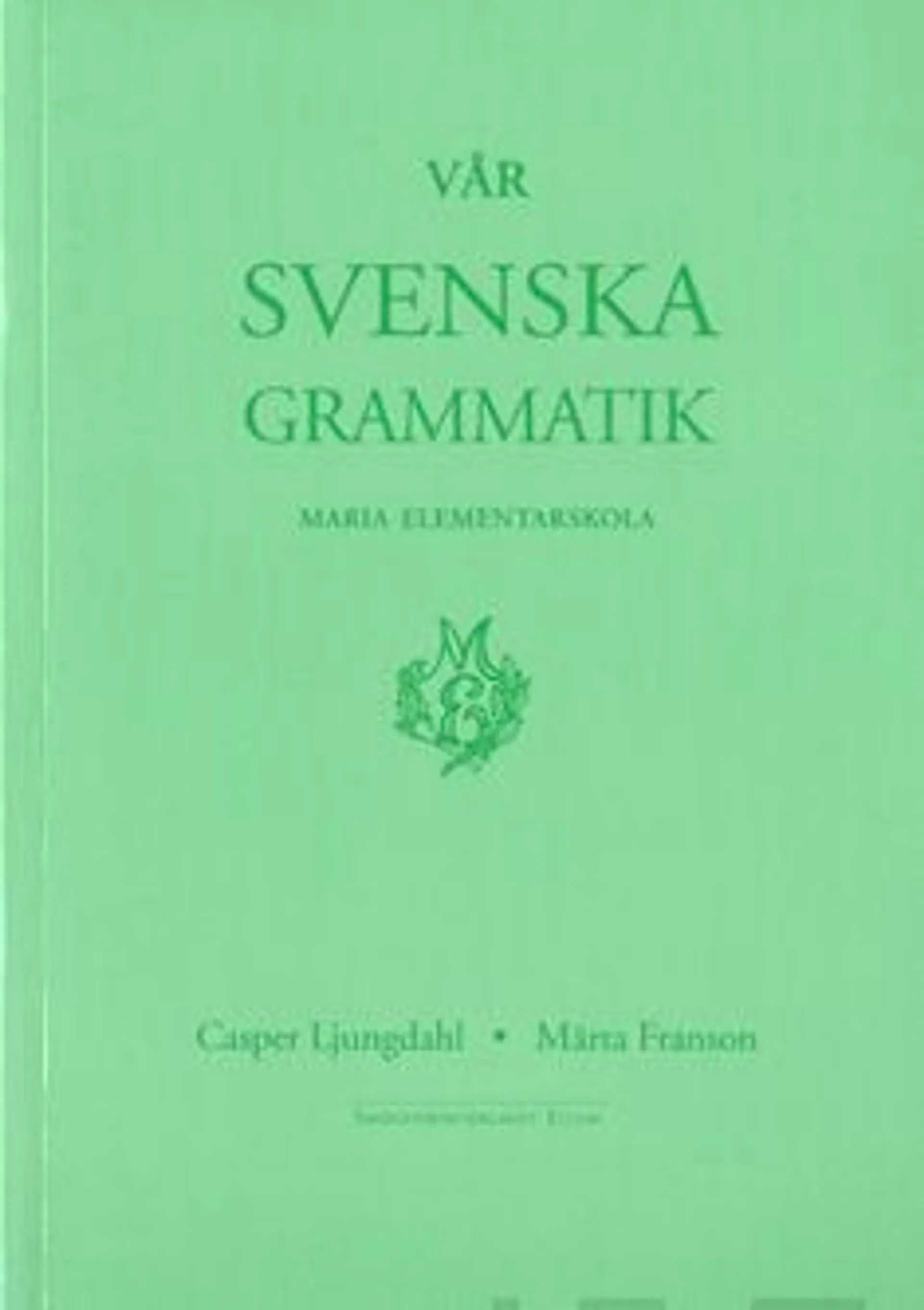 Ljungdahl, Vår svenska grammatik