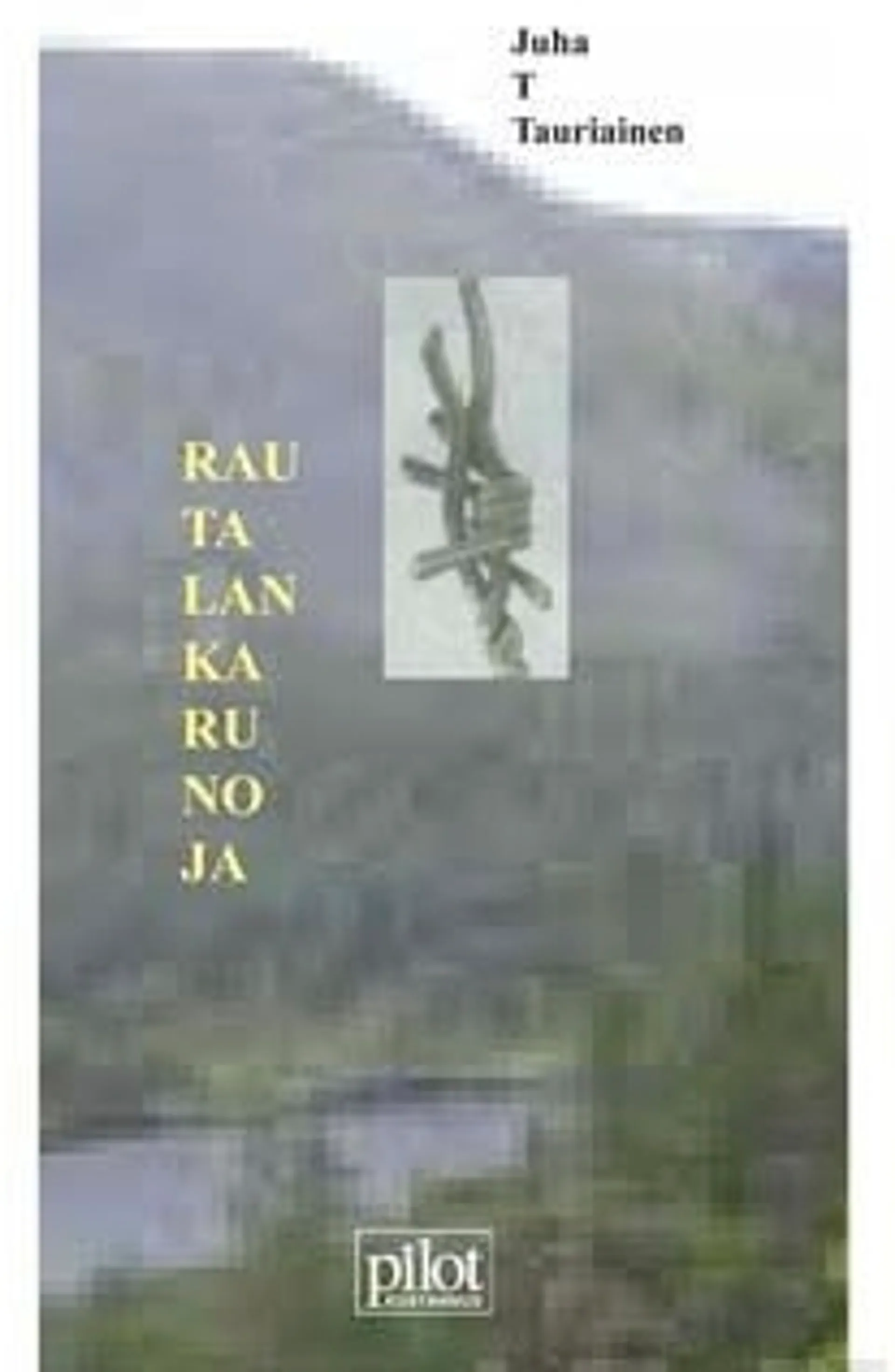 Tauriainen, Rautalankarunoja