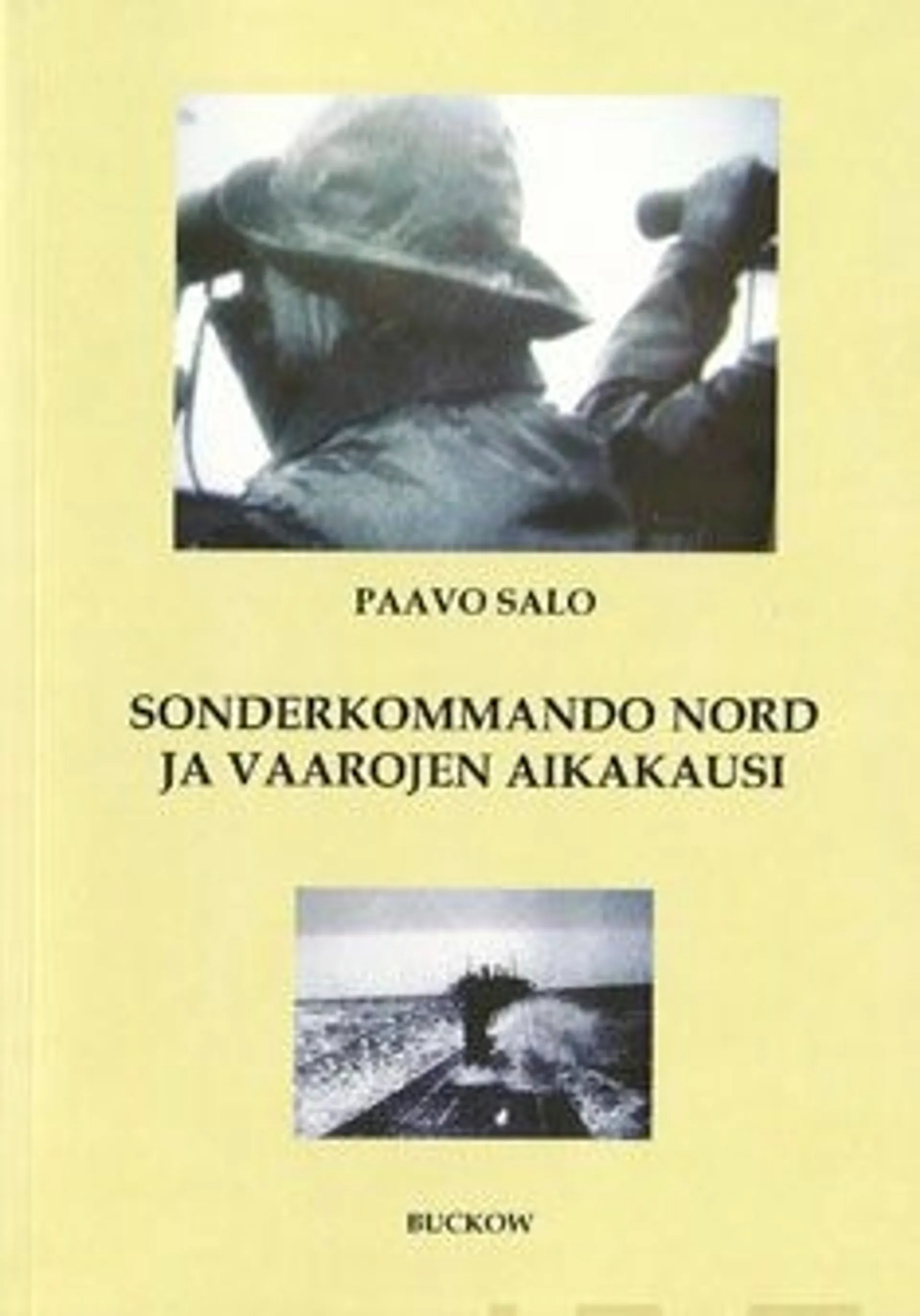 Salo, Sonderkommando Nord ja vaarojen aikakausi