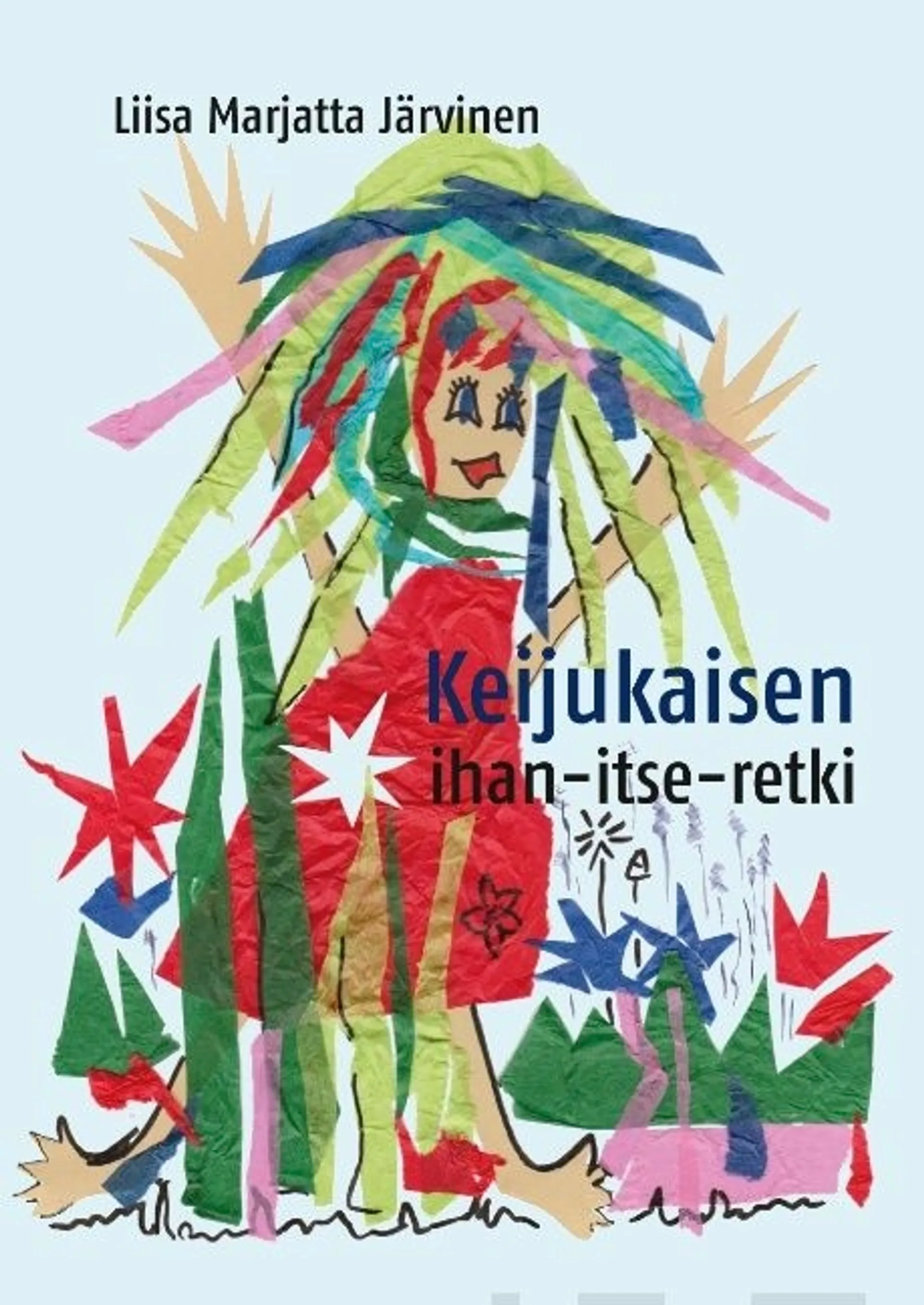 Järvinen, Keijukaisen ihan-itse-retki