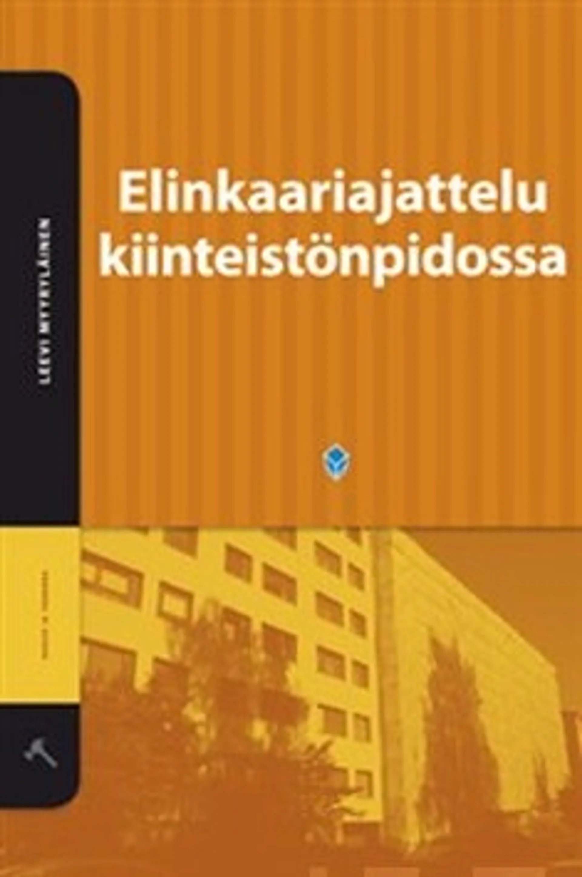 Elinkaariajattelu kiinteistönpidossa