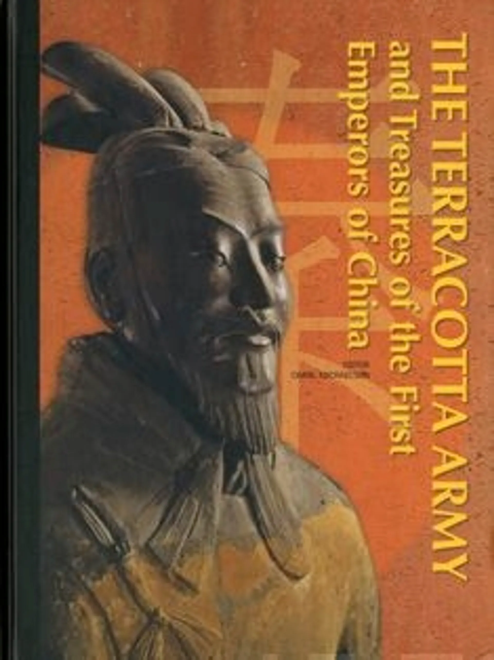 The Terracotta Army and Treasures of the First Emprerors of China