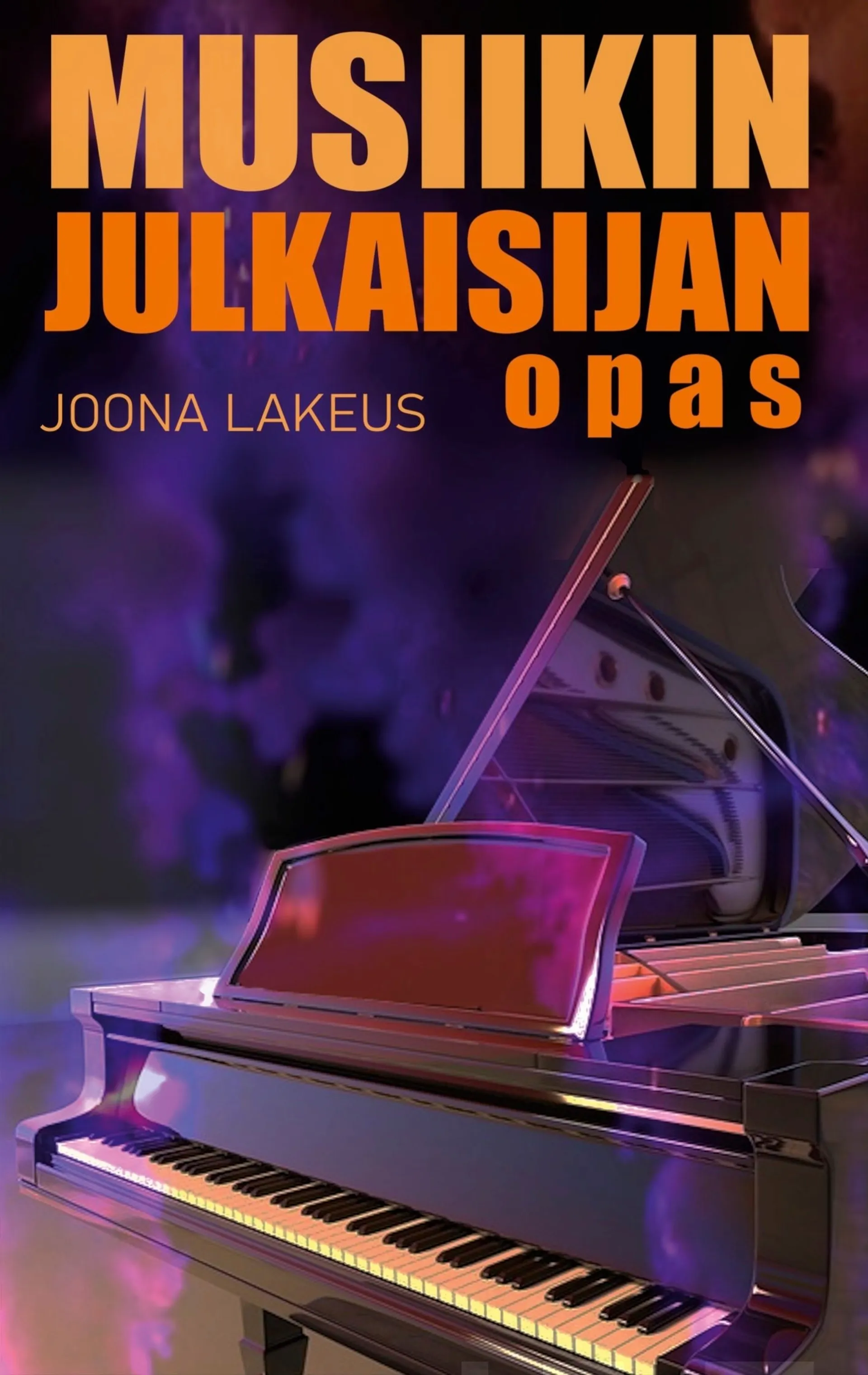 Lakeus, Musiikin julkaisijan opas - Asiaa indie-musiikin tuottamisesta, jakelusta ja markkinoinnista